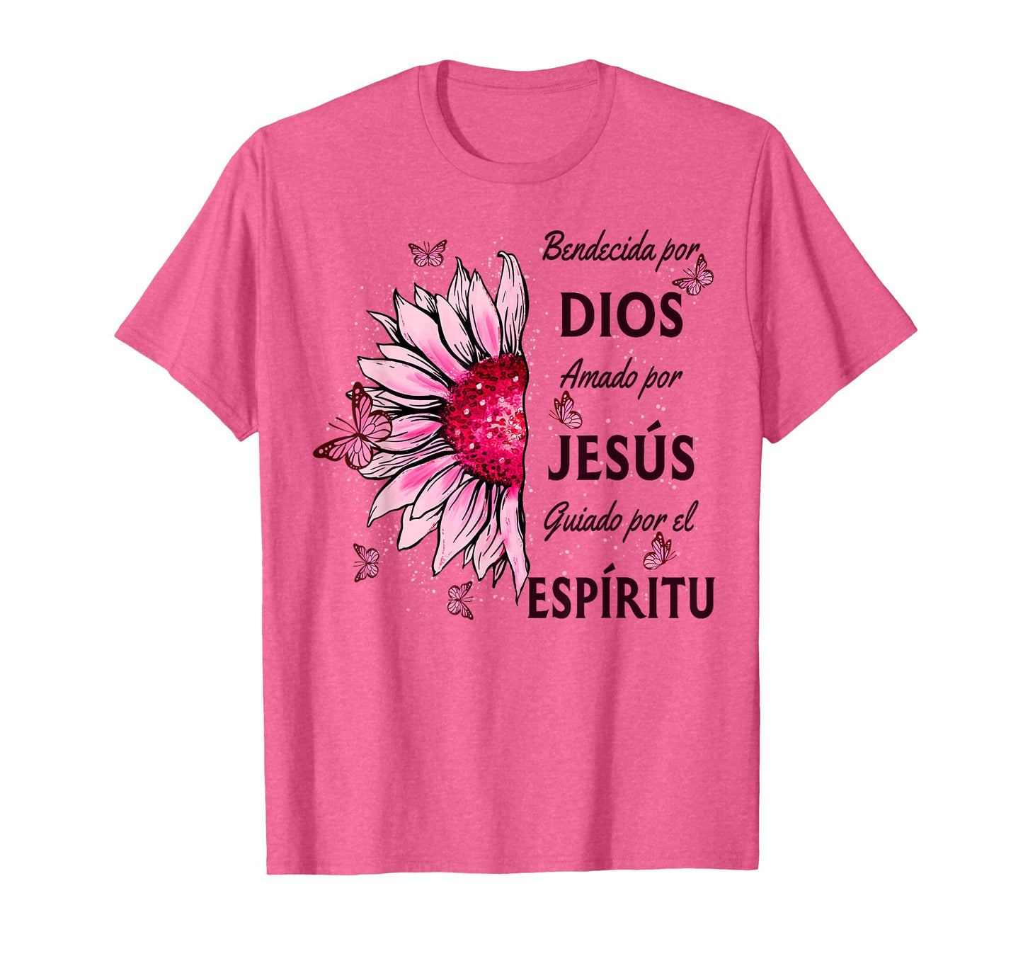 Blessed By God Loved By Jesus Pink Sunflower In Spanish T-Shirt