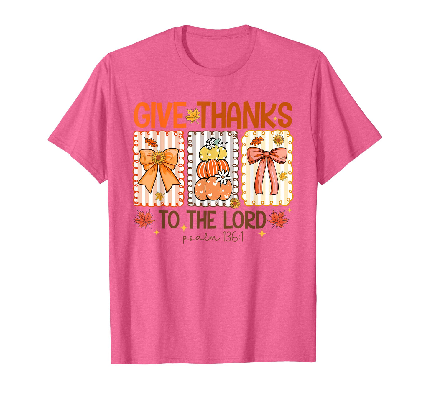 Give Thanks To The Lord, Fall Cross, Bible Verse Scripture T-Shirt