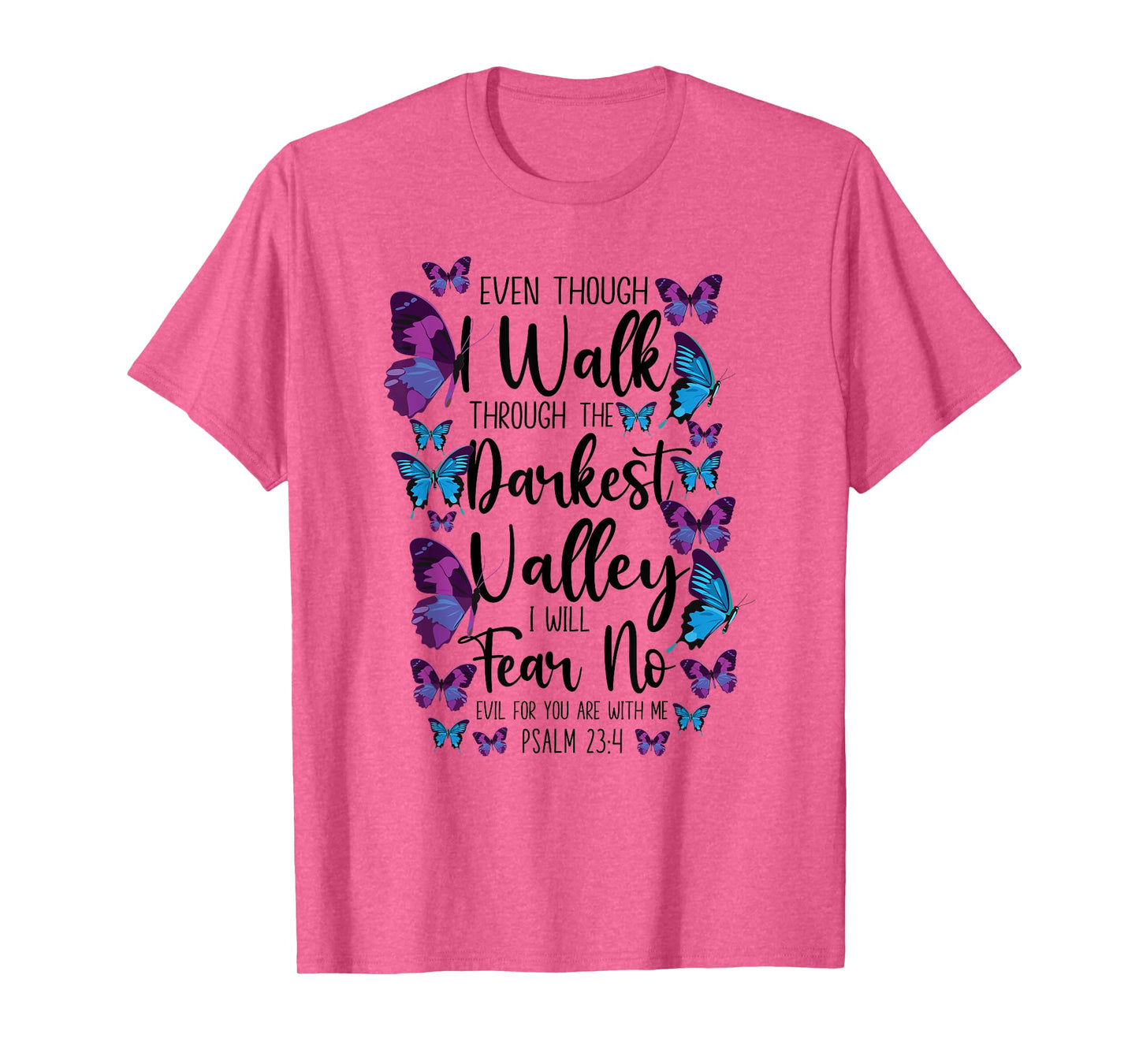 Christian Bible Verse Quote Butterfly Psalm 23:4 T-Shirt