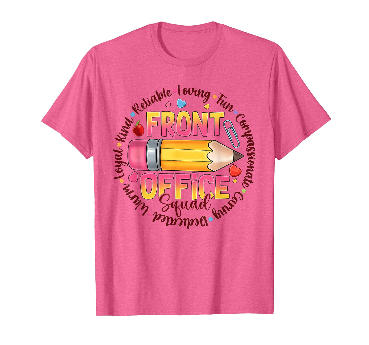 Front Office Squad Colorful Team Appreciation Quote T-Shirt