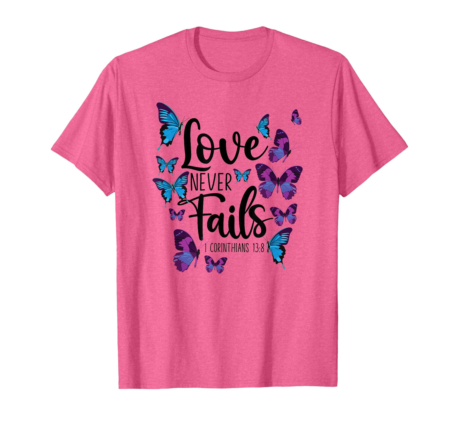 Christian Bible Verse Quote Butterfly 1 Corinthians 13:8 T-Shirt
