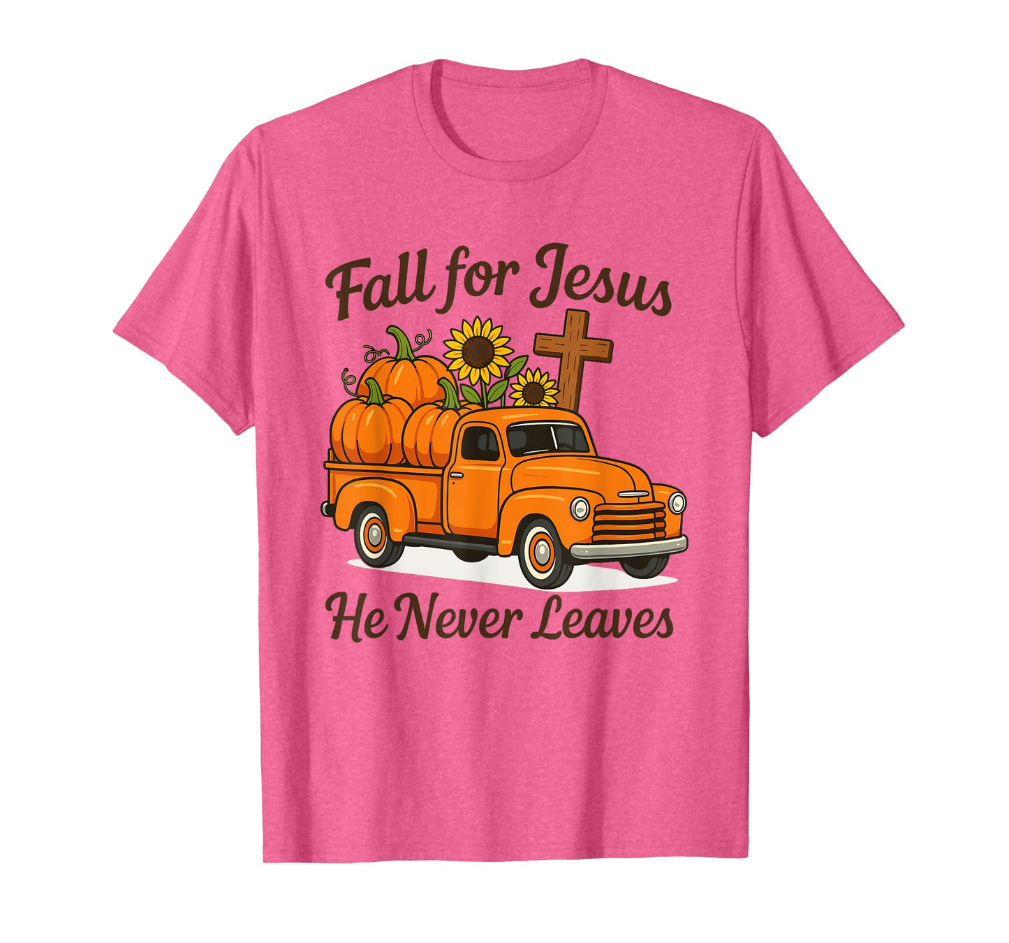 Fall for Jesus He Never Leaves Christian Faith Religion T-Shirt