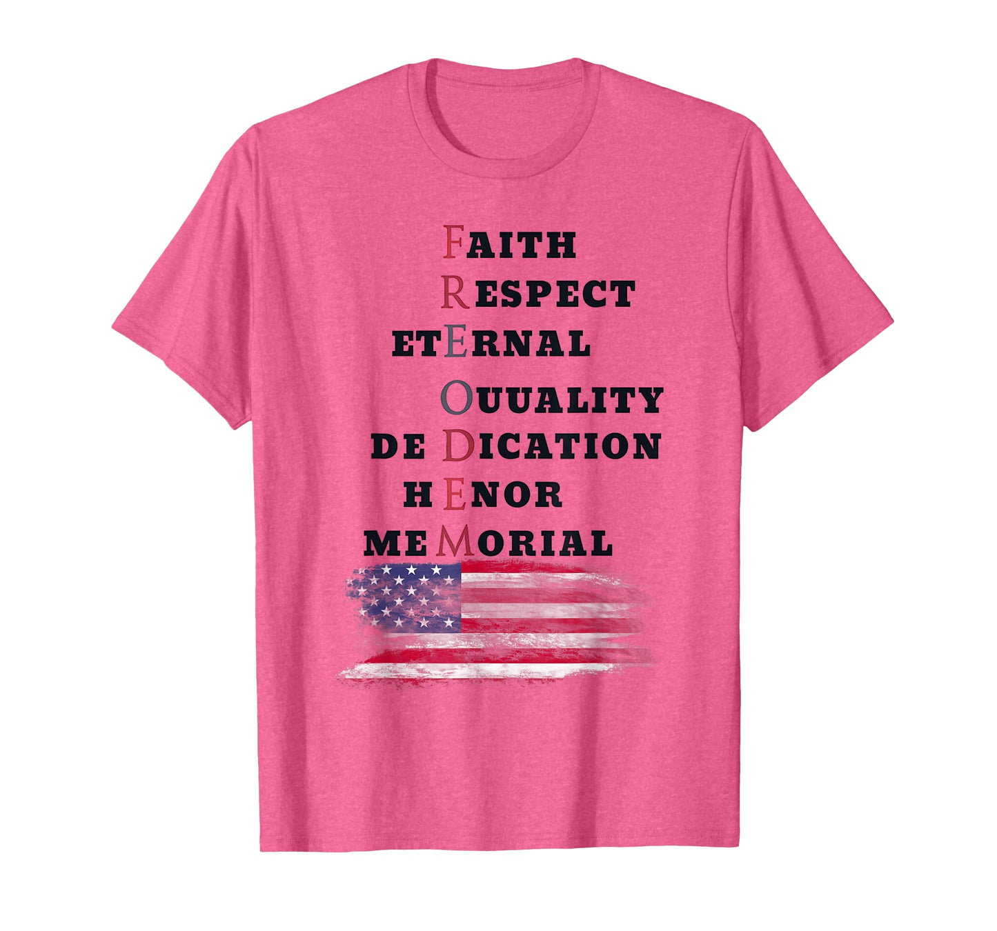 Faith Eternal Respect Equality Dedication Honor Freedom T-Shirt