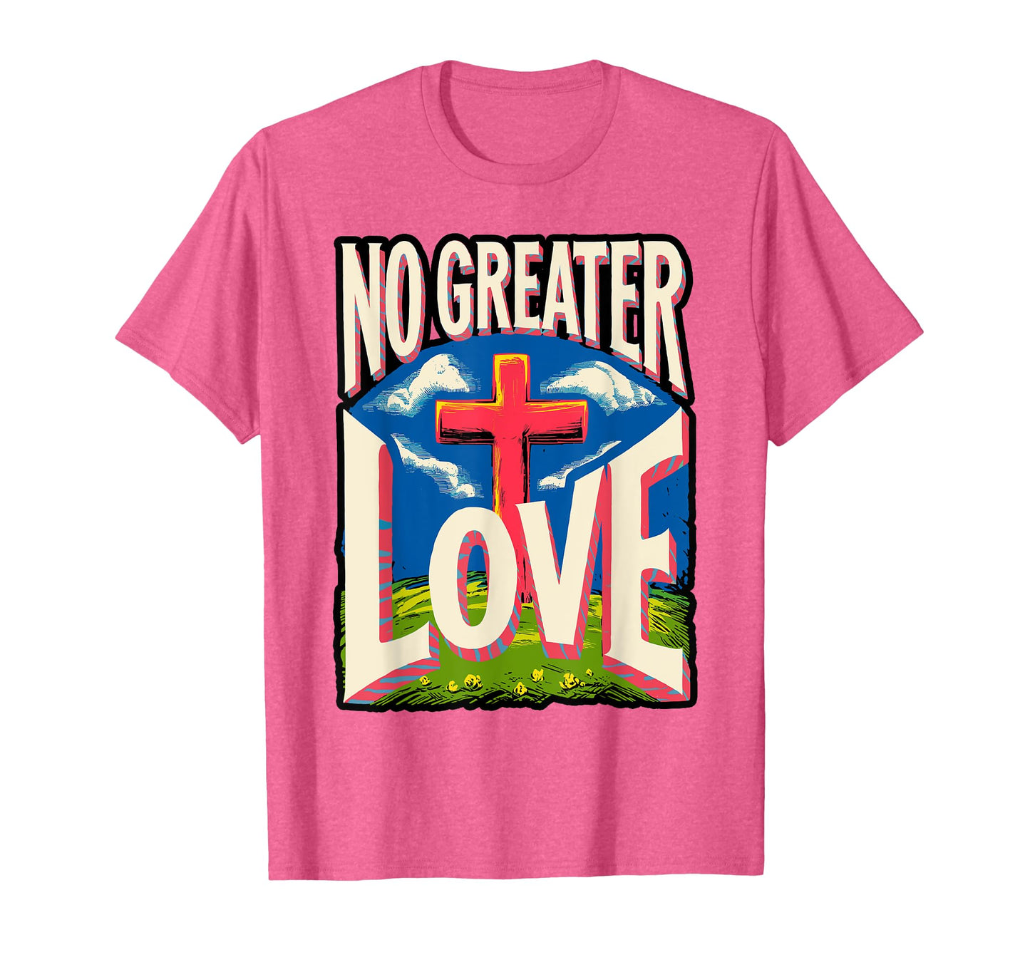Jesus Resurrection Day No Greater Love 3 Nails Cross Easter T-Shirt