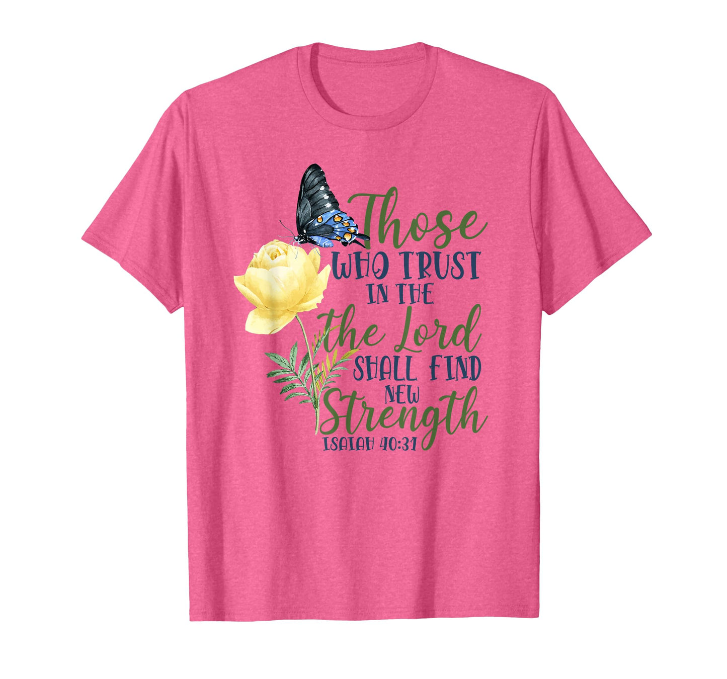 Christian Bible Verse Butterfly Rose Flower Isaiah 40:31 T-Shirt