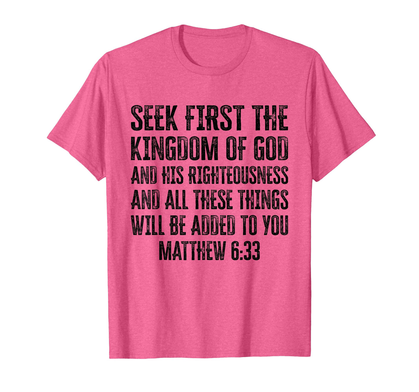 Bible Verse Seek First The Kingdom of GOD Christian T-Shirt