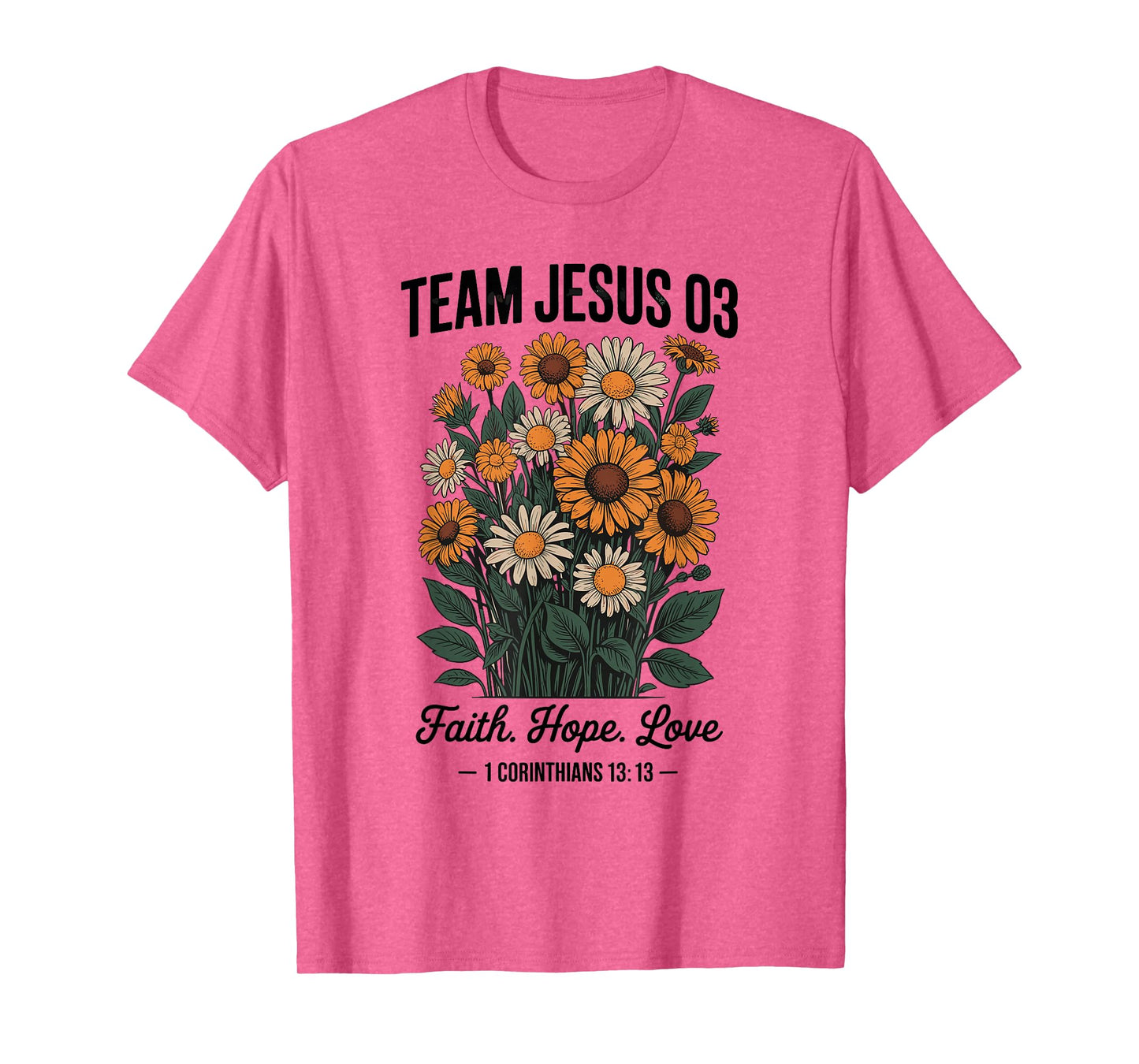 Christian - Team Jesus 03 Faith Hope Love T-Shirt