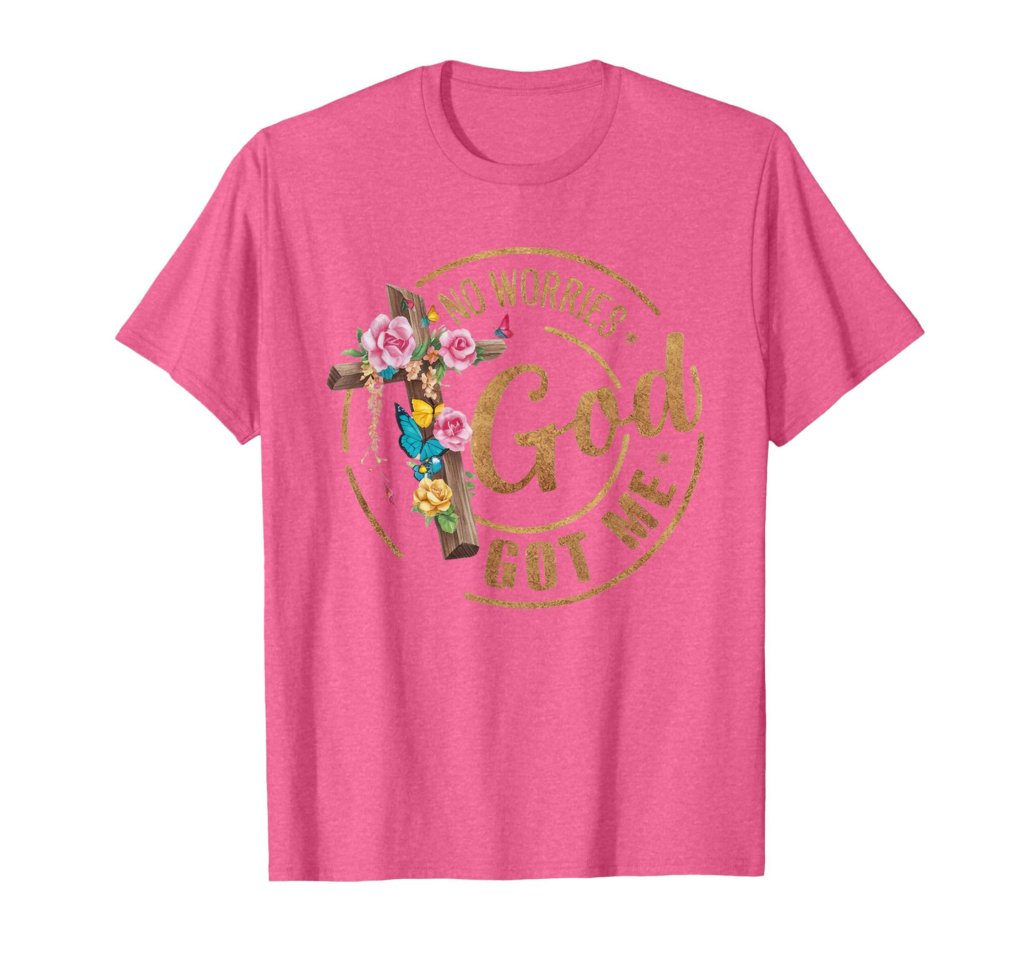 No Worries God's got Me! Bible, Happy Christian Woman T-Shirt