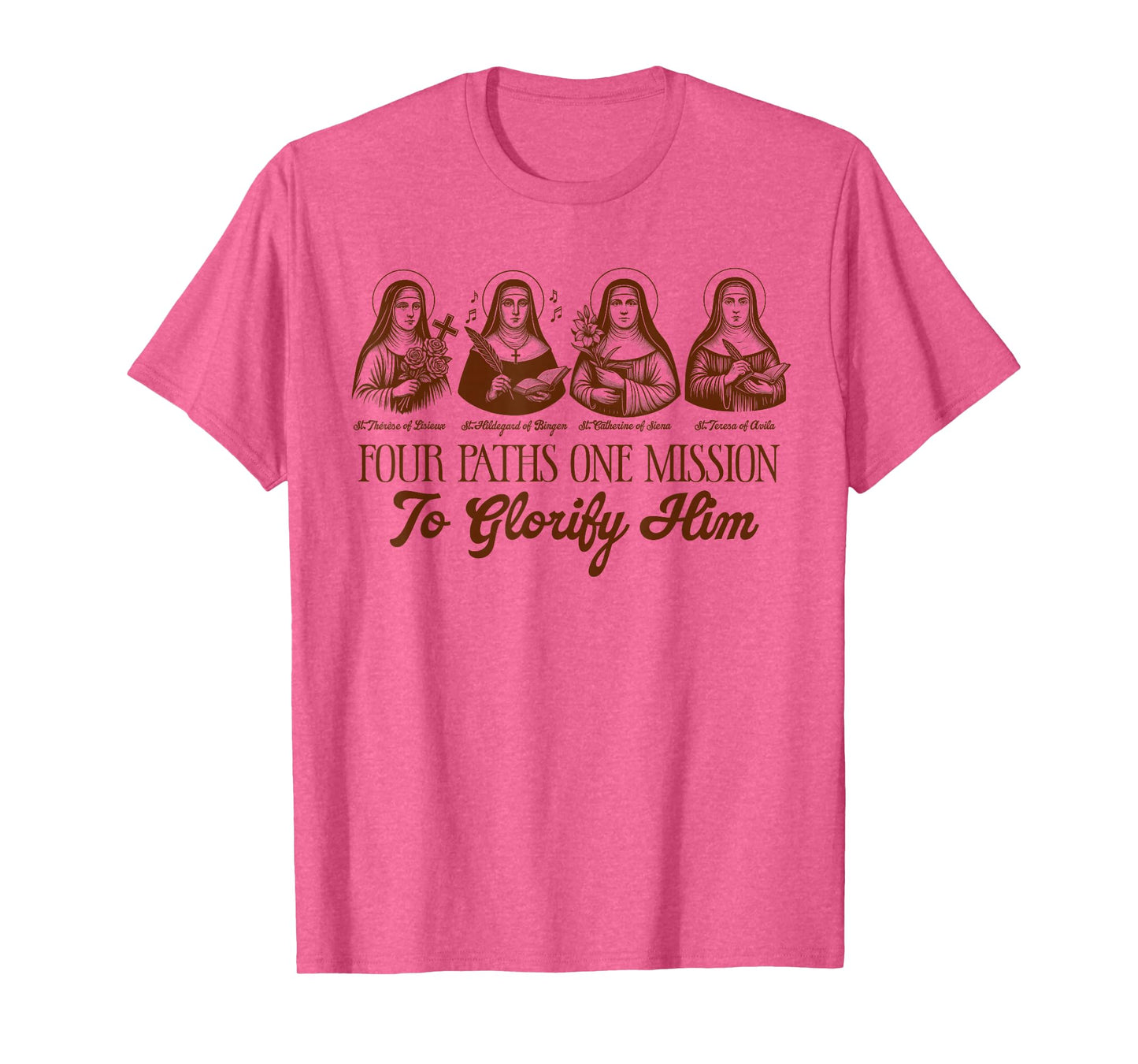 Catholic Faith Jesus Four Paths One Mission to Glorify Him T-Shirt
