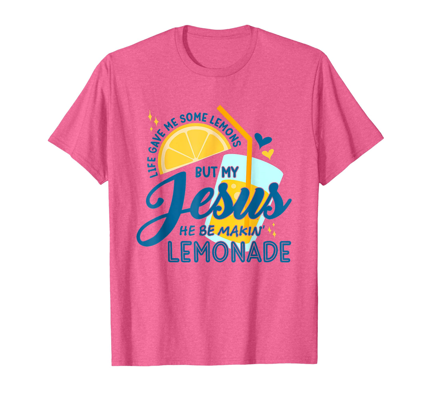 Life Gave Me Lemons But Jesus Makes Lemonade Design T-Shirt