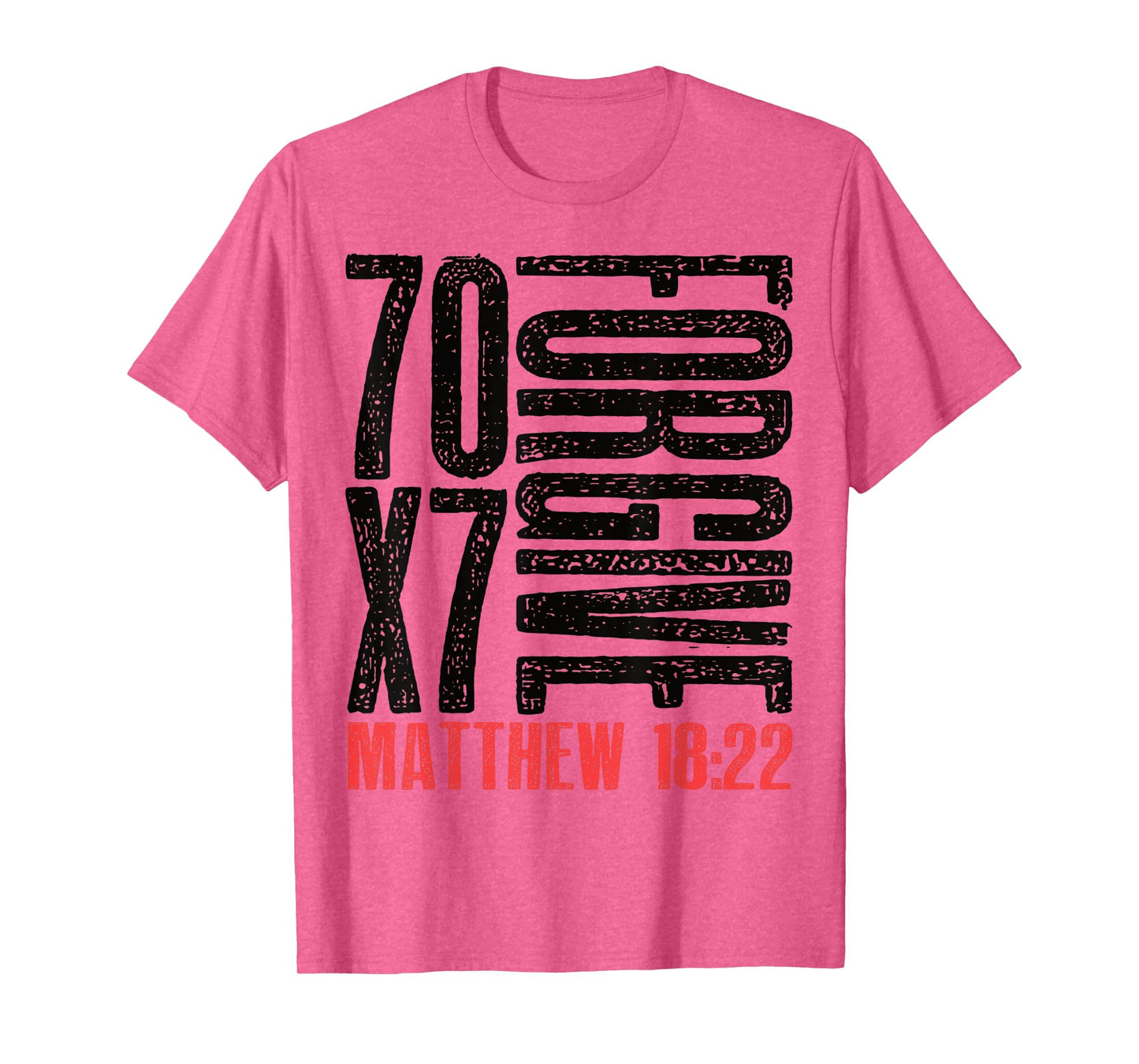 Forgive 70 x 7 Matthew 18:22 T-Shirt
