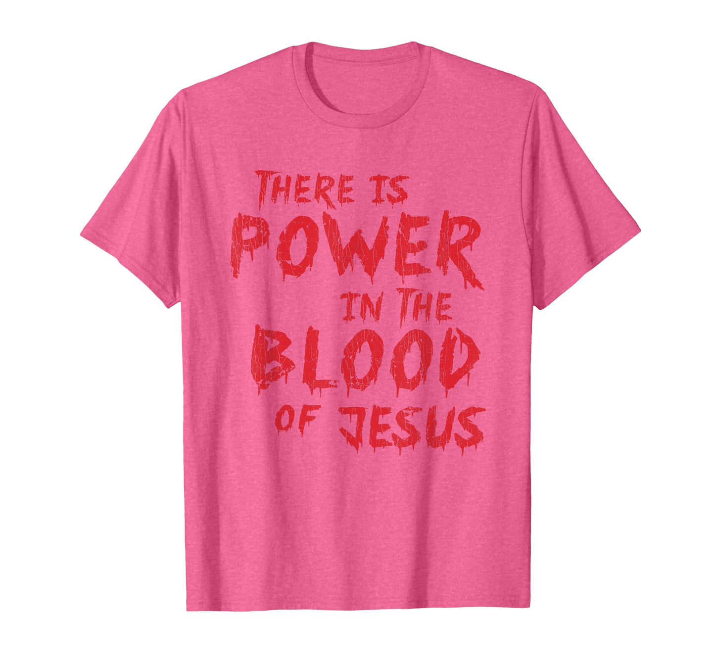 There Is Power In The Blood Of Jesus Religion T-Shirt
