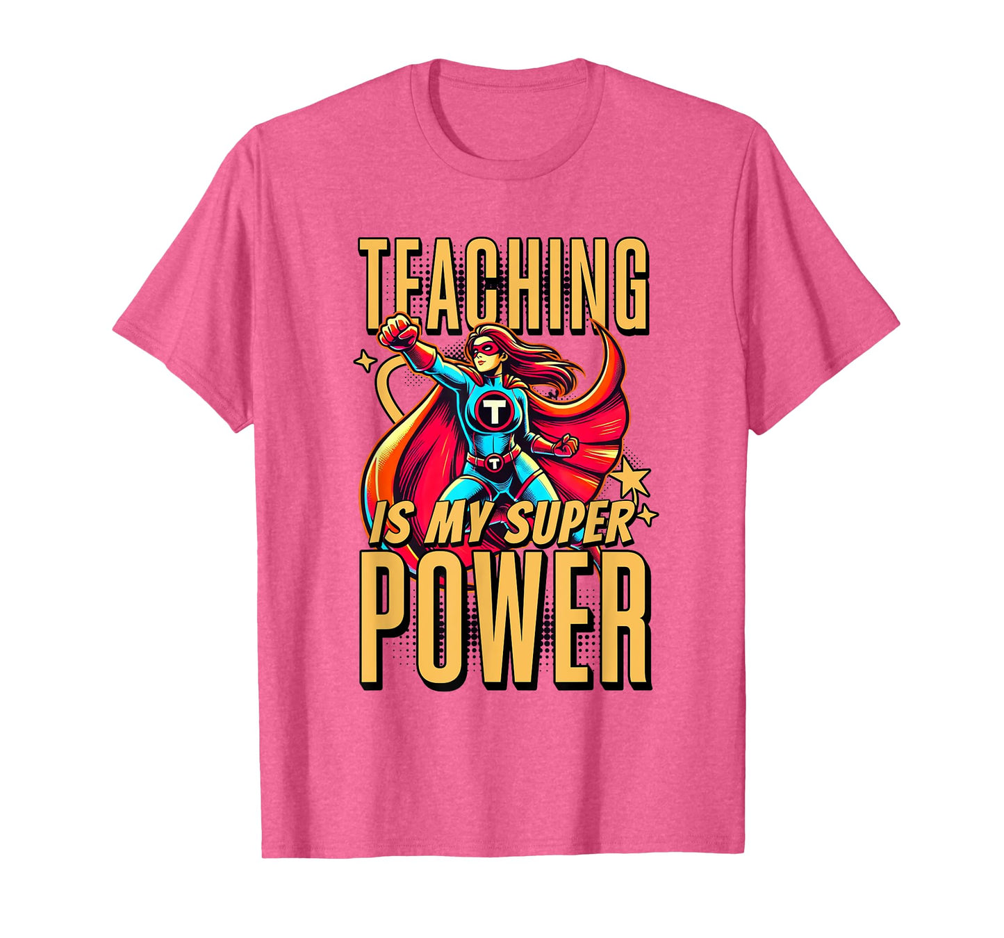 Teaching is My Super Power - Superhero Teacher Men Women Kids T-Shirt