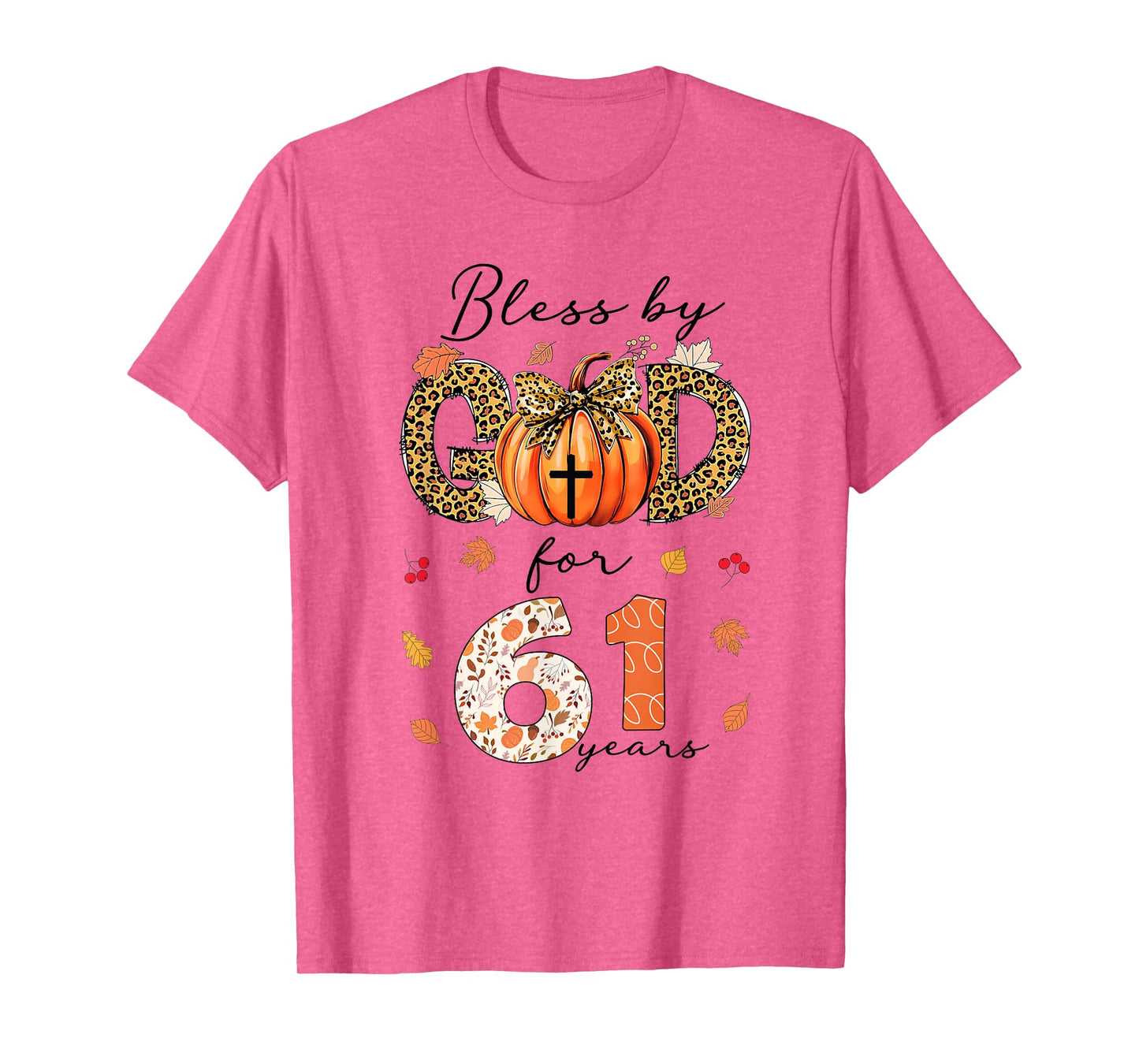 Blessed By God For 61 Years Old Woman Leopard Bow Pumpkin T-Shirt