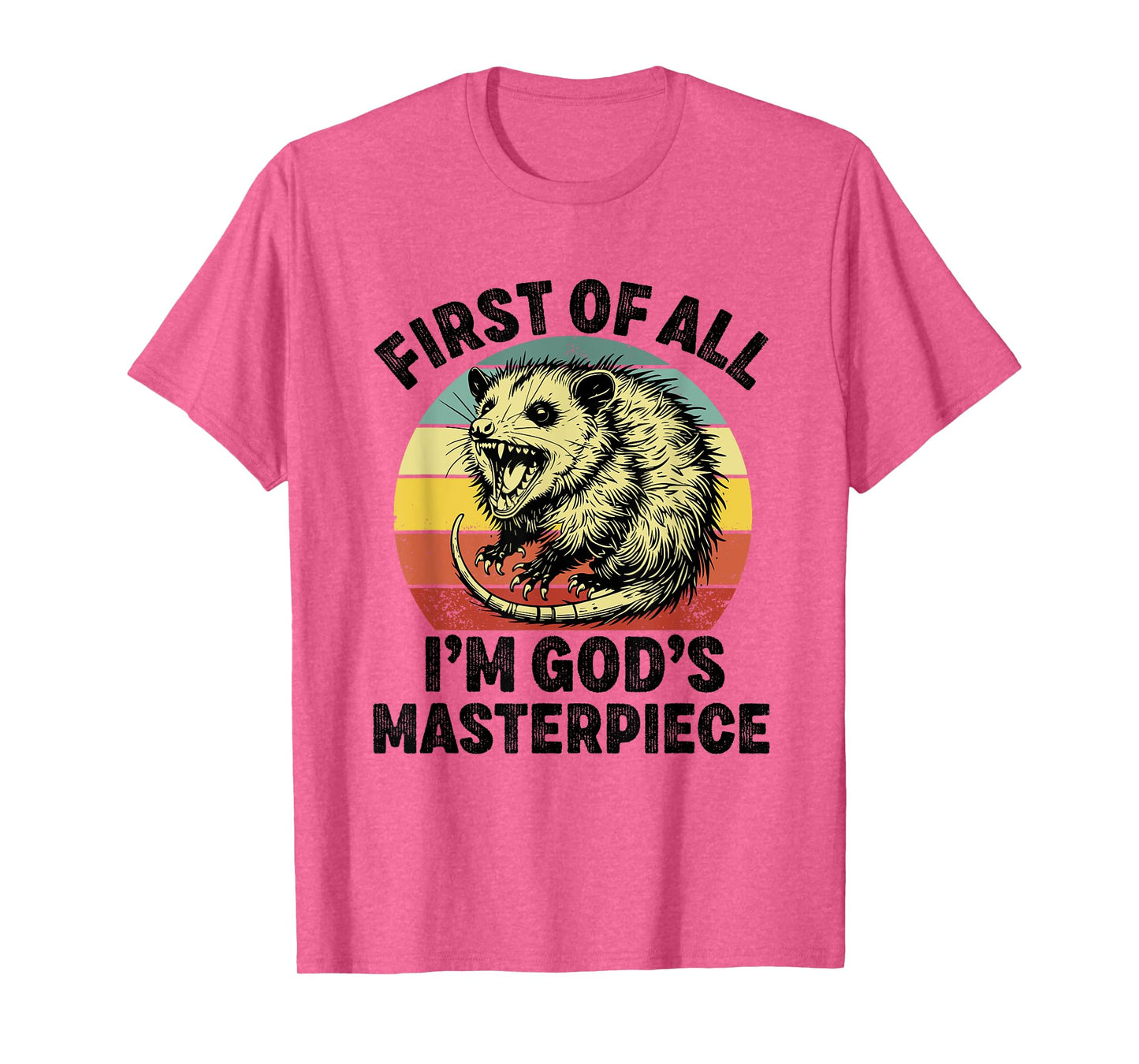 first of all i'm god's masterpiece raccoon T-Shirt
