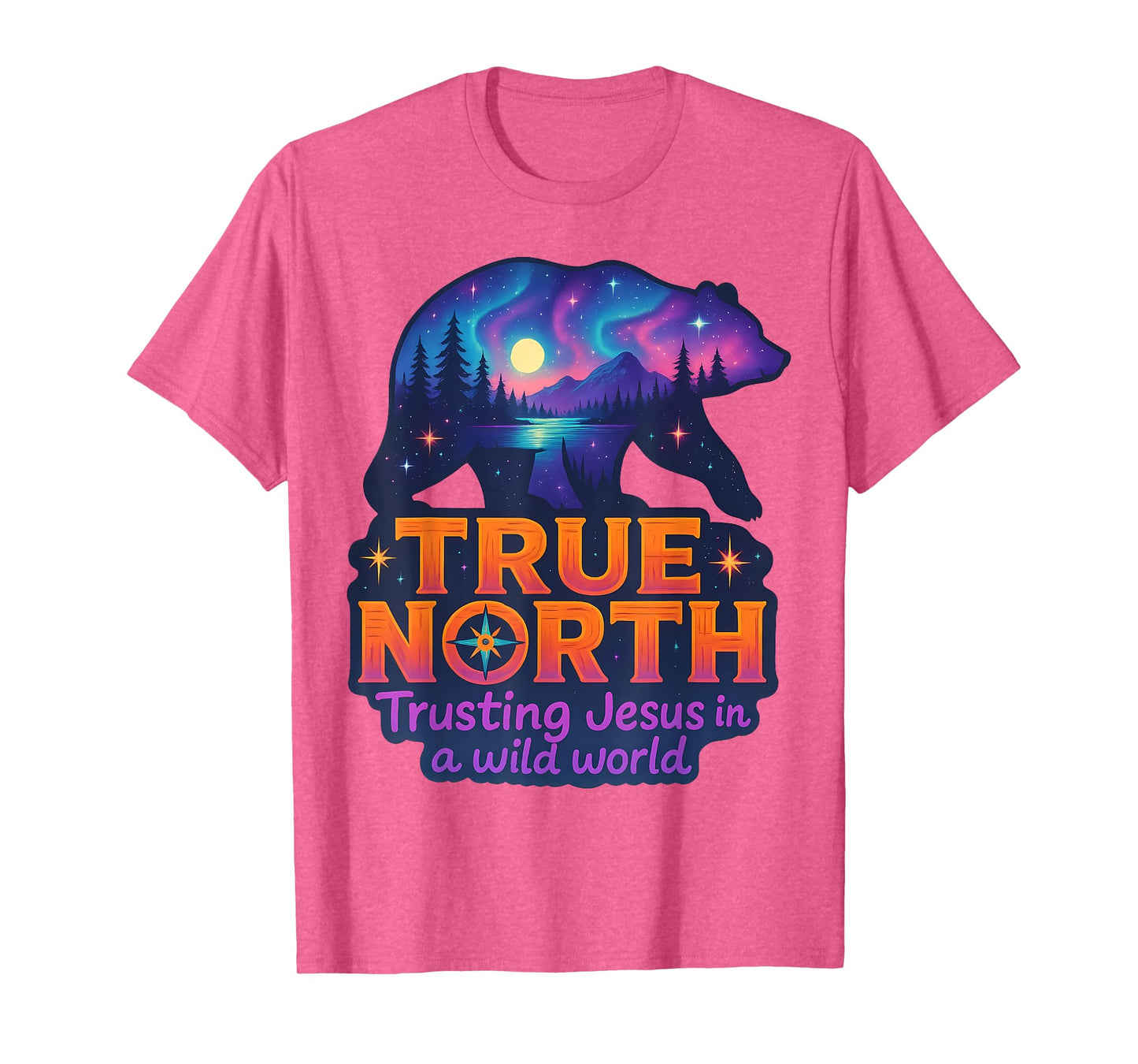 True North Bible Verse Trusting Jesus In Wild World Christ T-Shirt