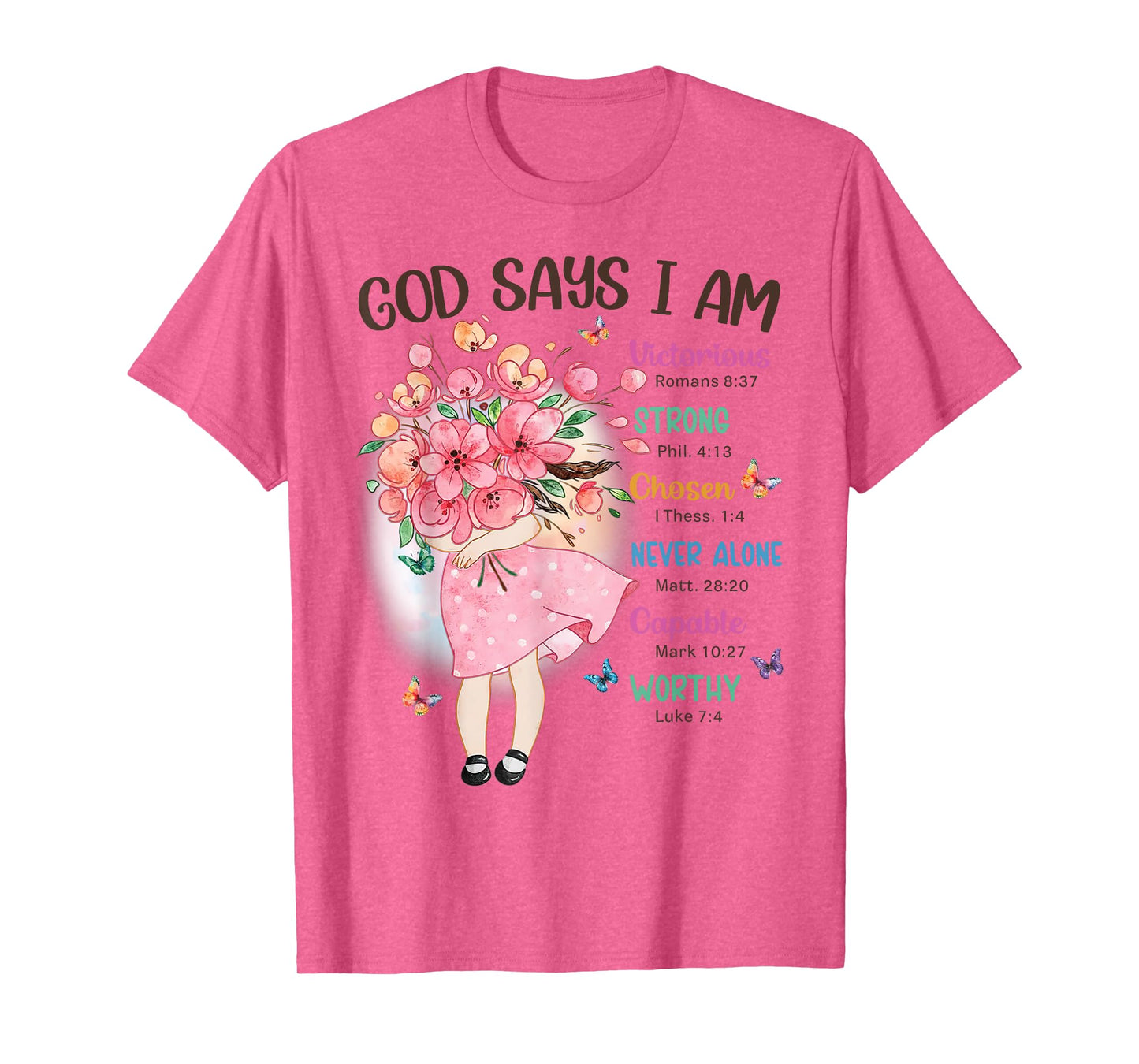 God Says I Am Flowers Christian Bible Verse Kids Girls T-Shirt