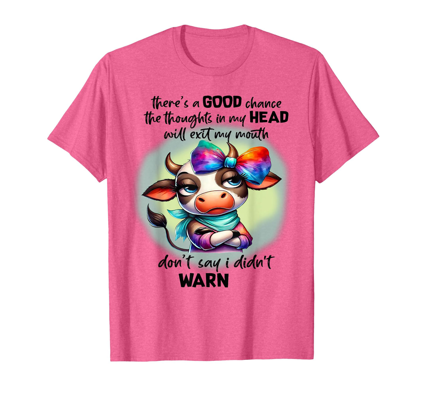 There's A Good Chance Thoughts In My Head Will Exit My Mouth T-Shirt