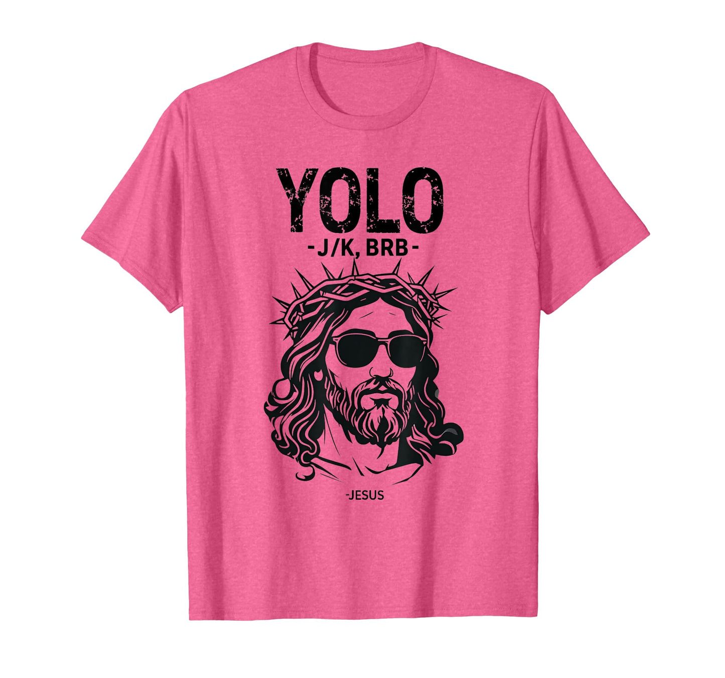 Yolo Jk Brb Jesus Funny Easter Day Resurrection Christians T-Shirt