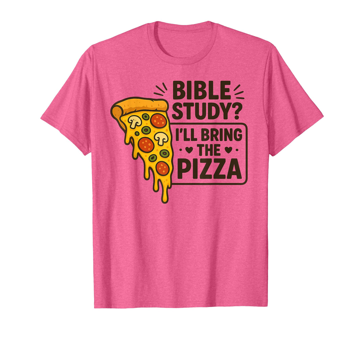 Bible Study Pizza Christian Humor Youth Group Faith Fun Joke T-Shirt
