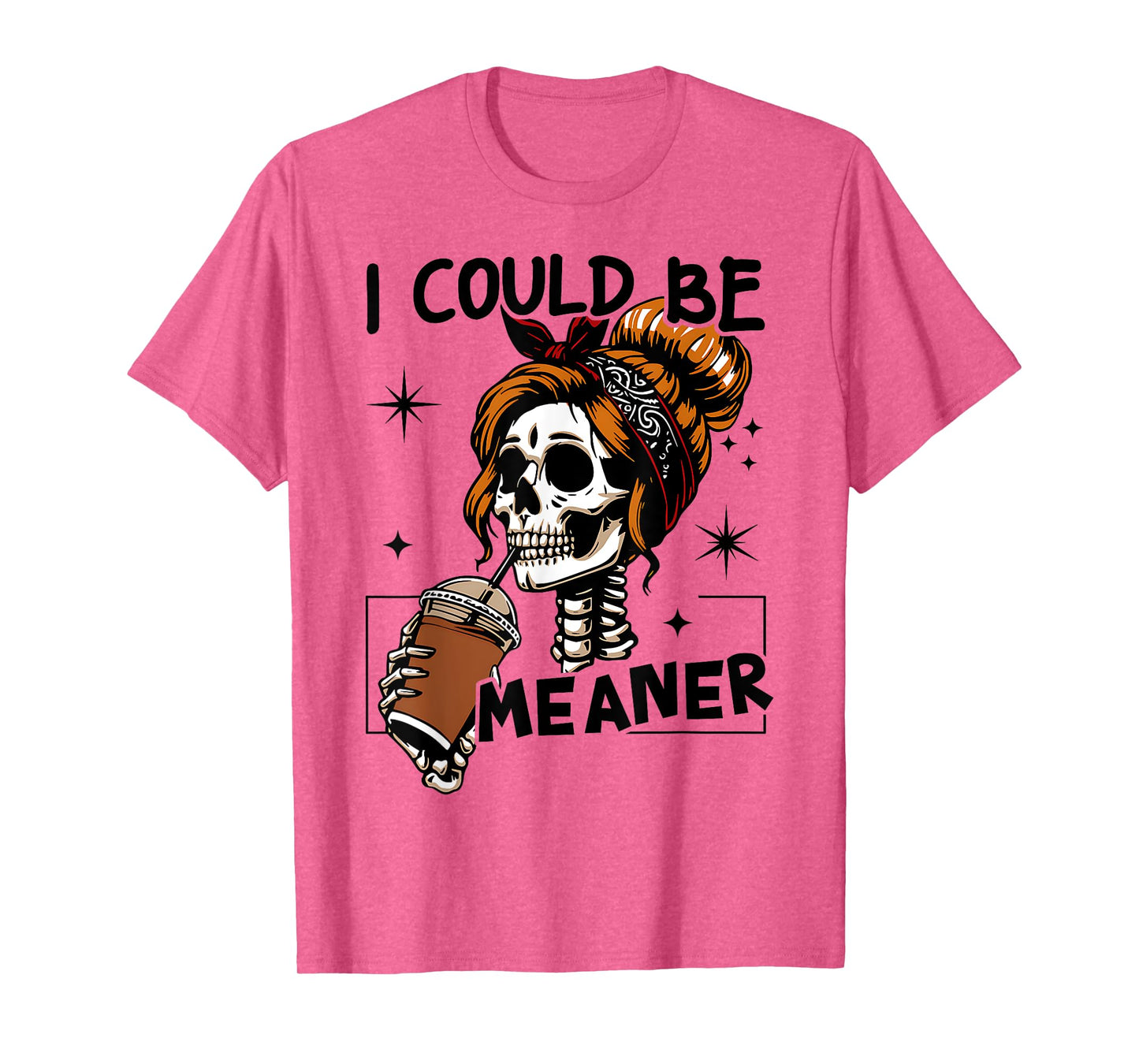 Vintage Funny Messy Bun Skeleton I Could Be Meaner Women's T-Shirt