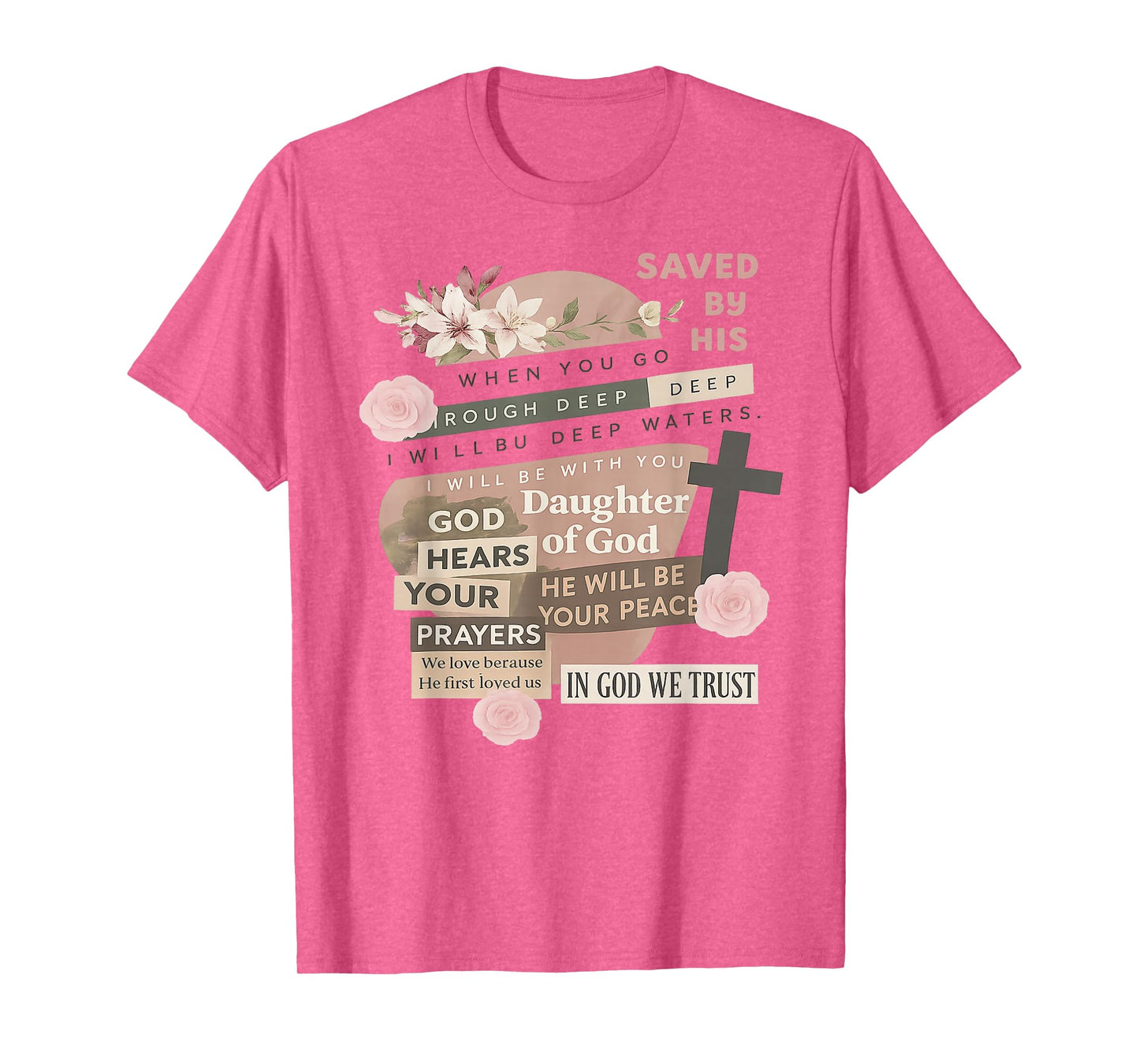Save by His Grace in God We Trust Daughter of God Floral T-Shirt