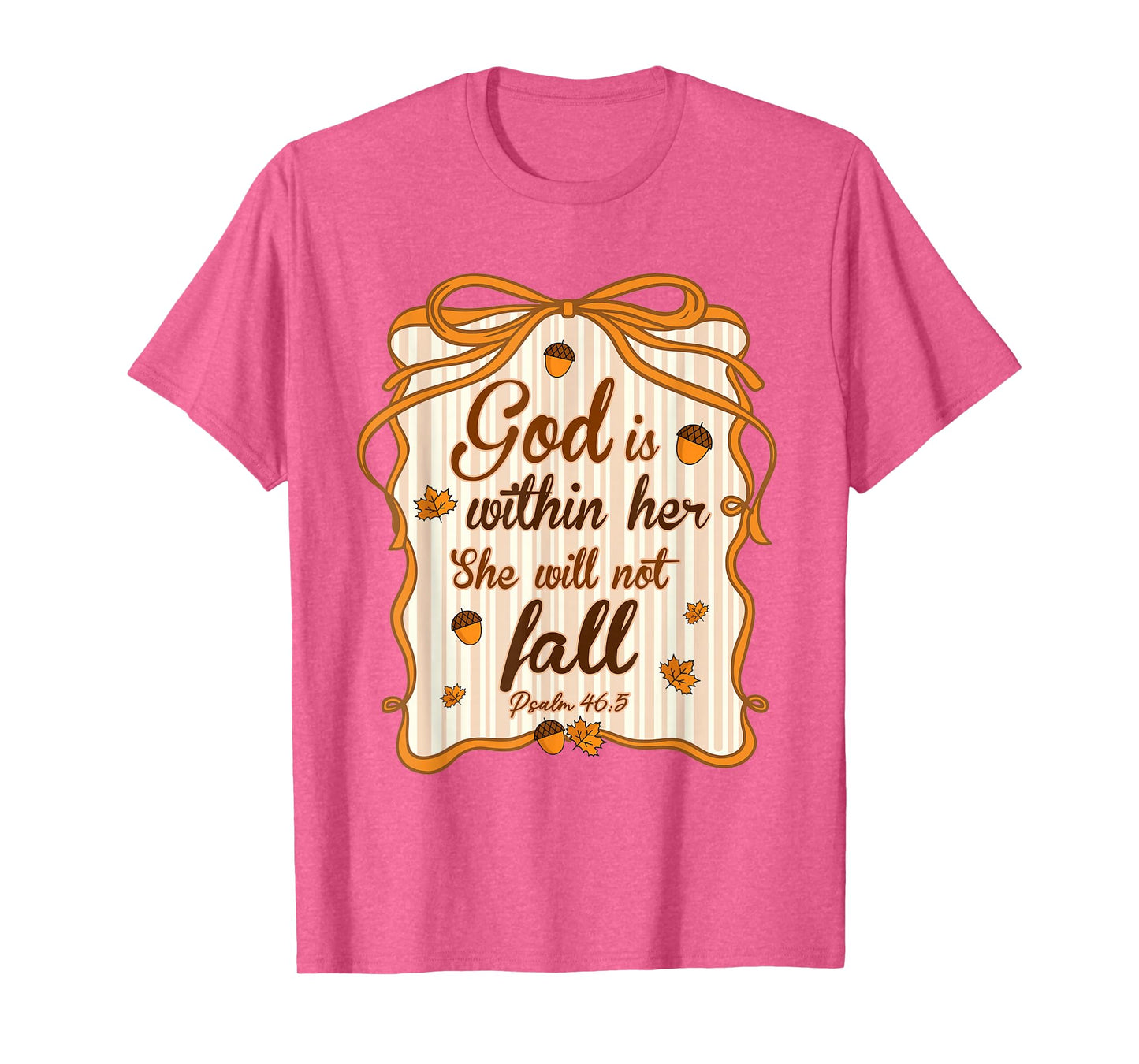 God is Within Her She Will Not Fall Christian Autumn Fall T-Shirt
