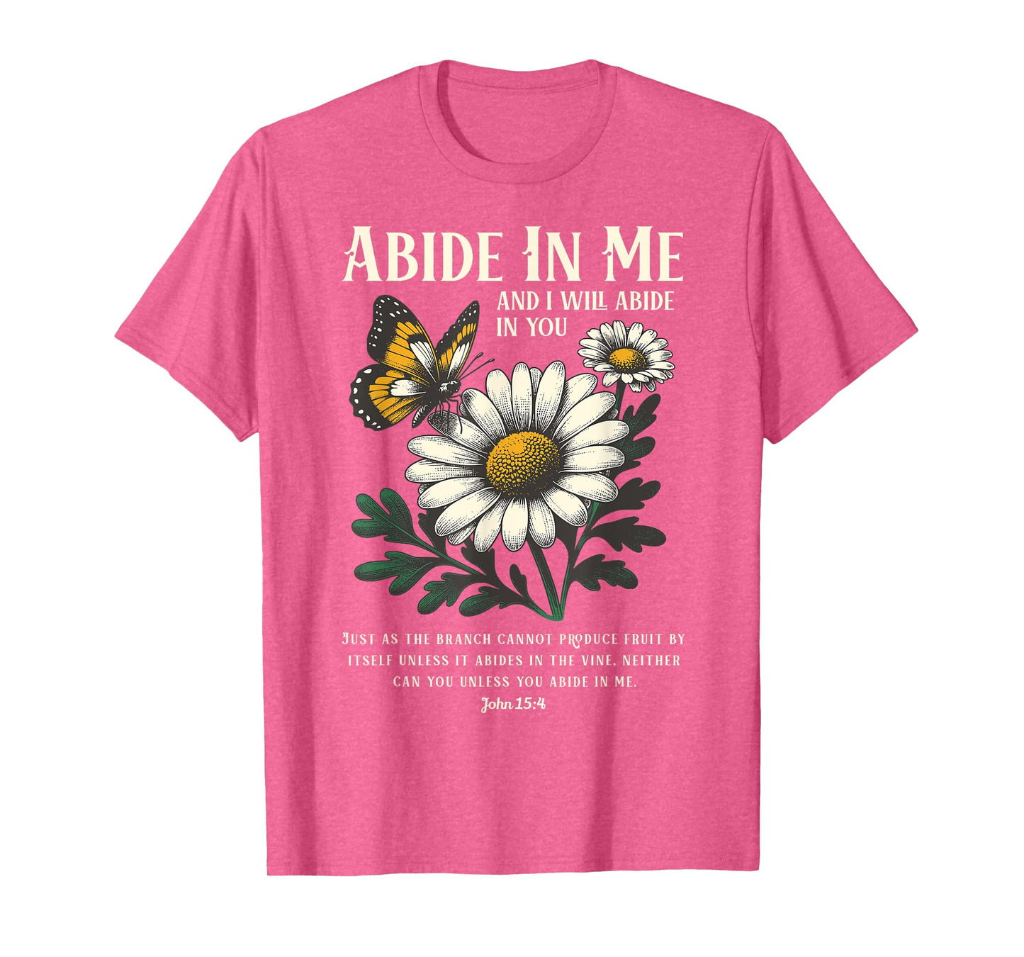 Abide In Me John 15:4 Christian Bible Scripture Wildflowers T-Shirt