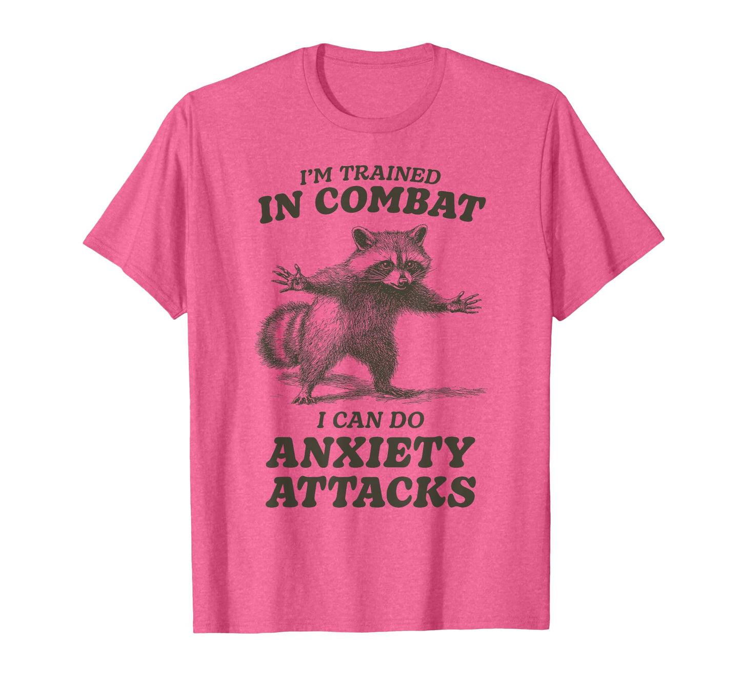 Funny Anxiety Quote Raccoon T-Shirt