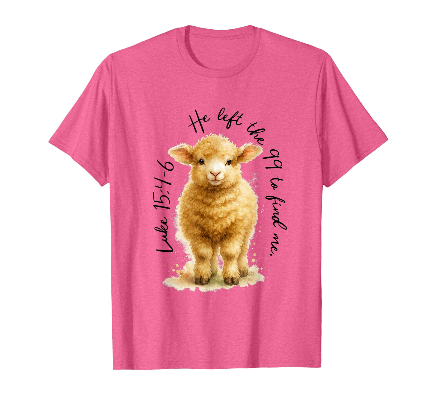 Christian Faith Jesus God Sheep He Left The 99 to Find Me T-Shirt