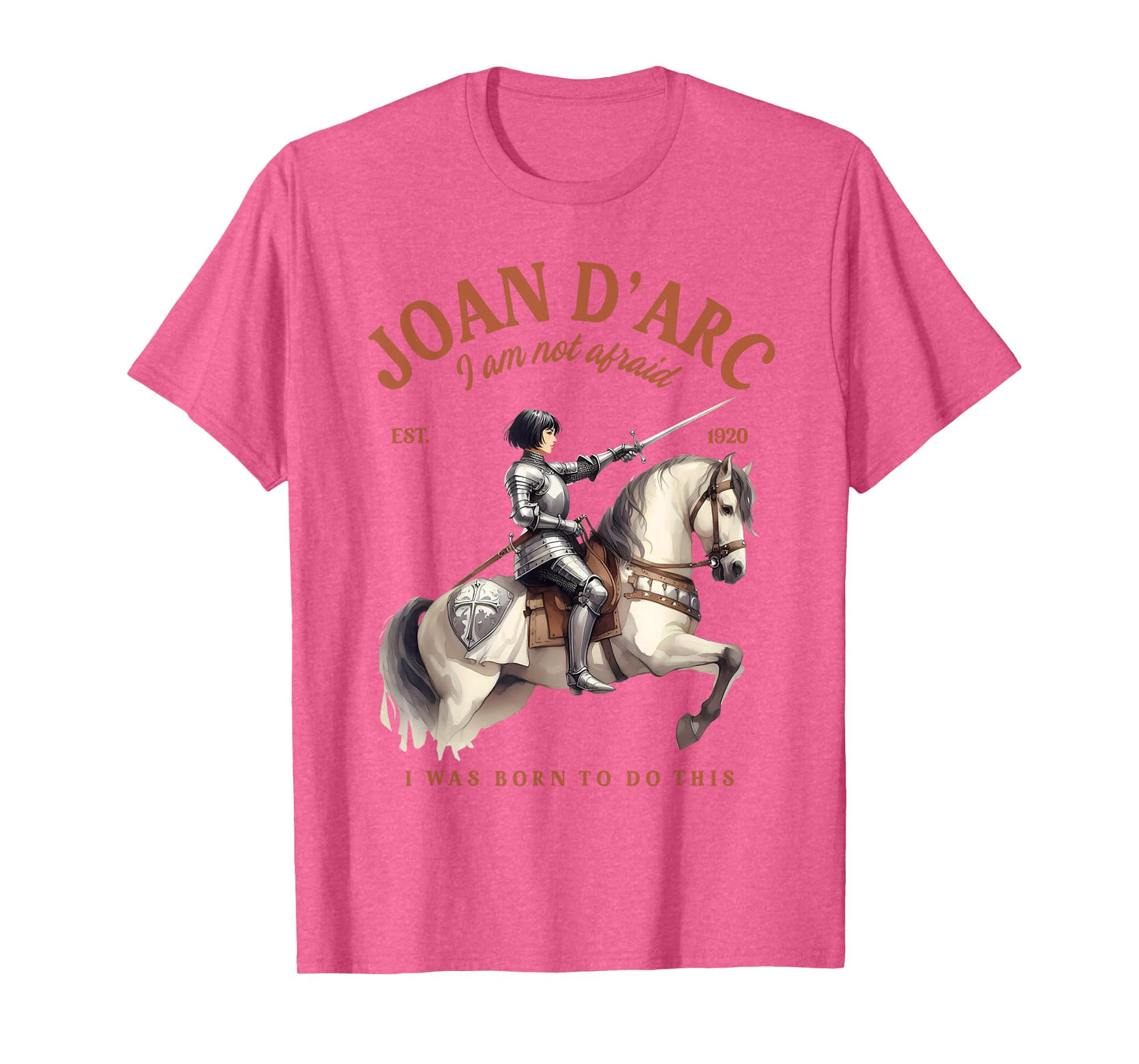 Joan of Arc Feminist Empowering Joan d'Arc I'm Not Afraid T-Shirt