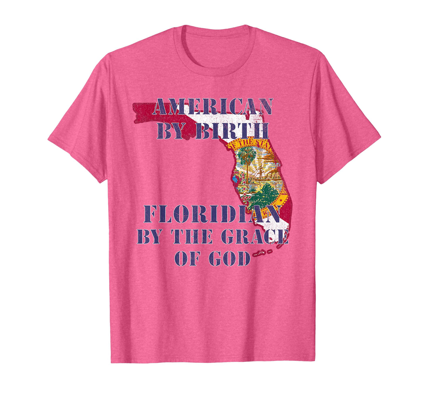 Florida American By Birth Floridian By Grace of God T-Shirt