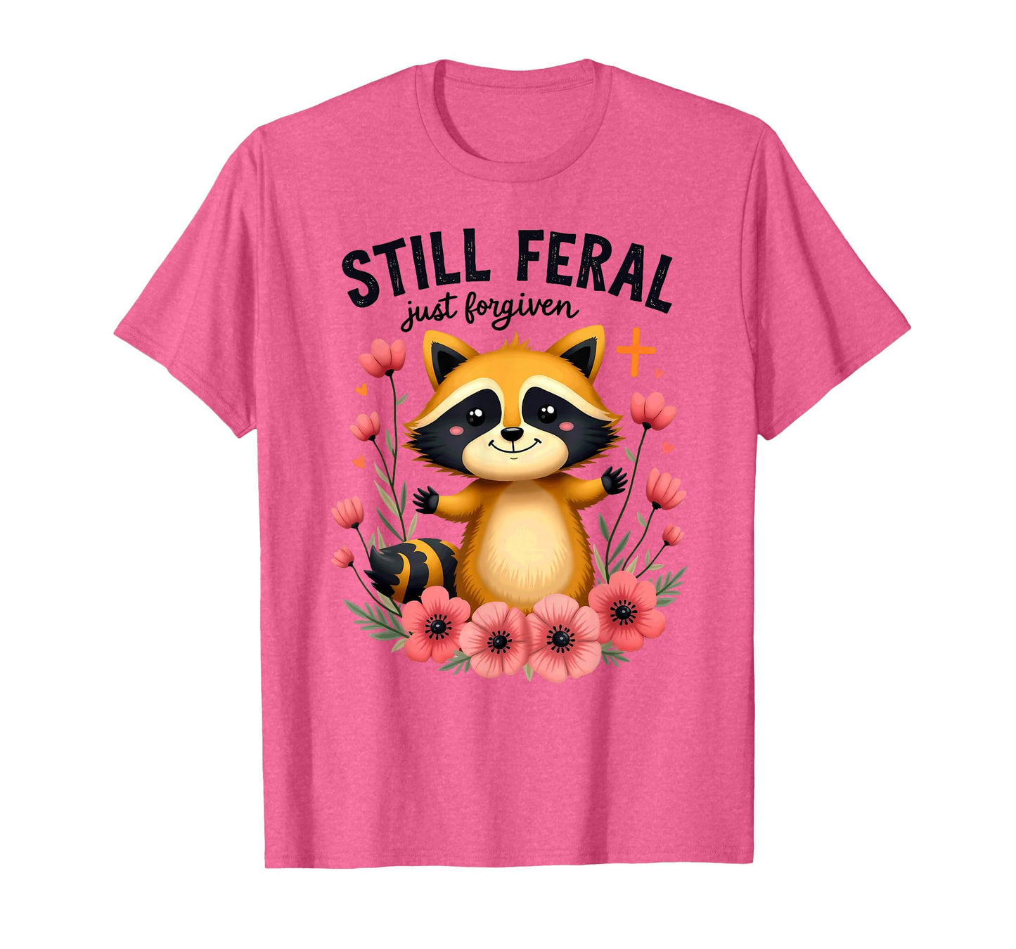 Christian Faith Raccoon Still Feral Just Forgiven T-Shirt