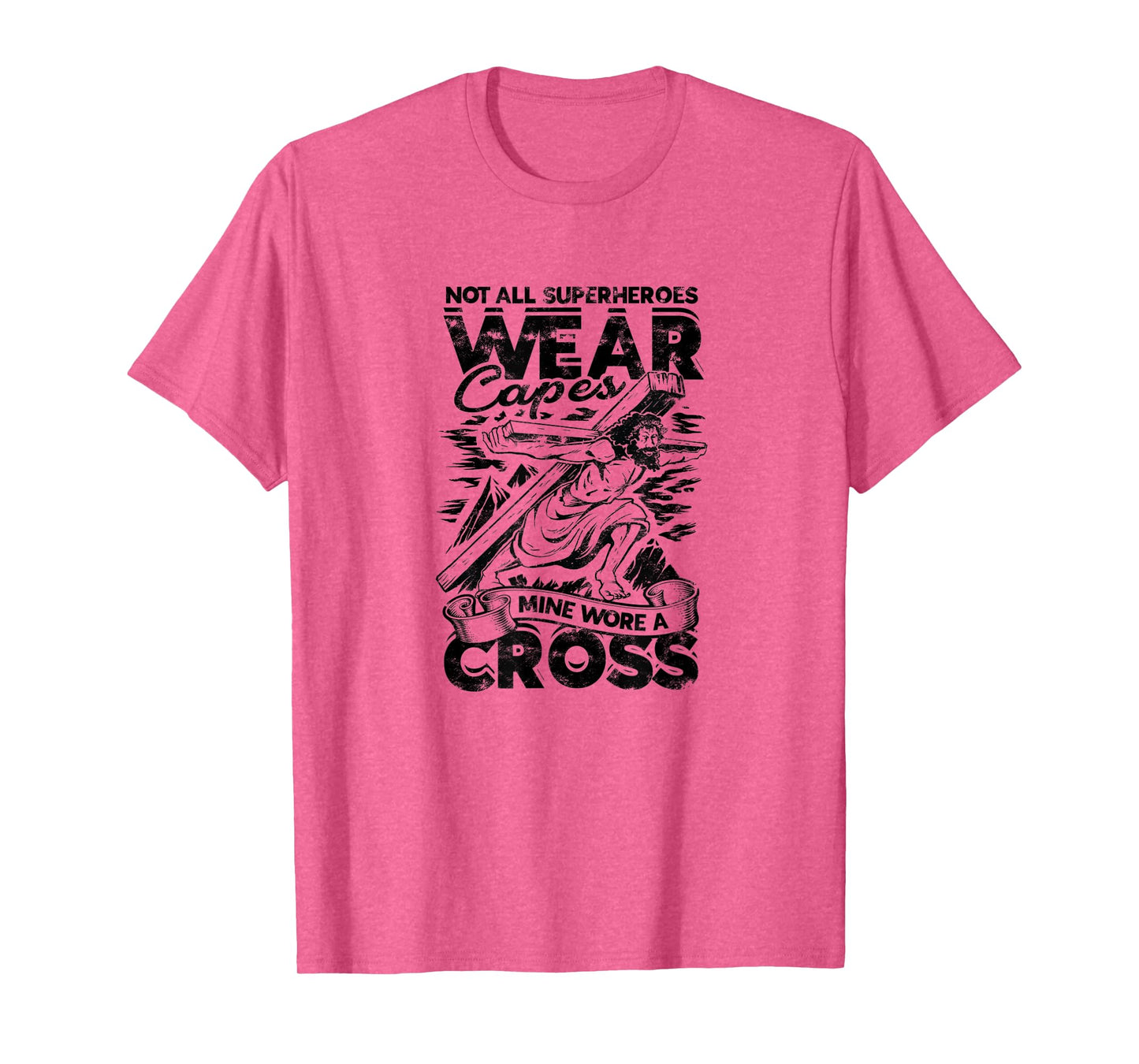 Not all superheroes wear capes Mine wore a cross - god T-Shirt