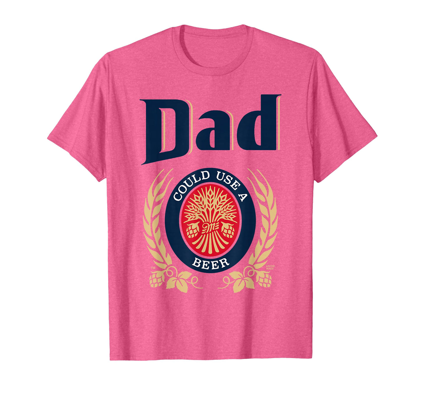 Dad Could Use A Beer T-Shirt