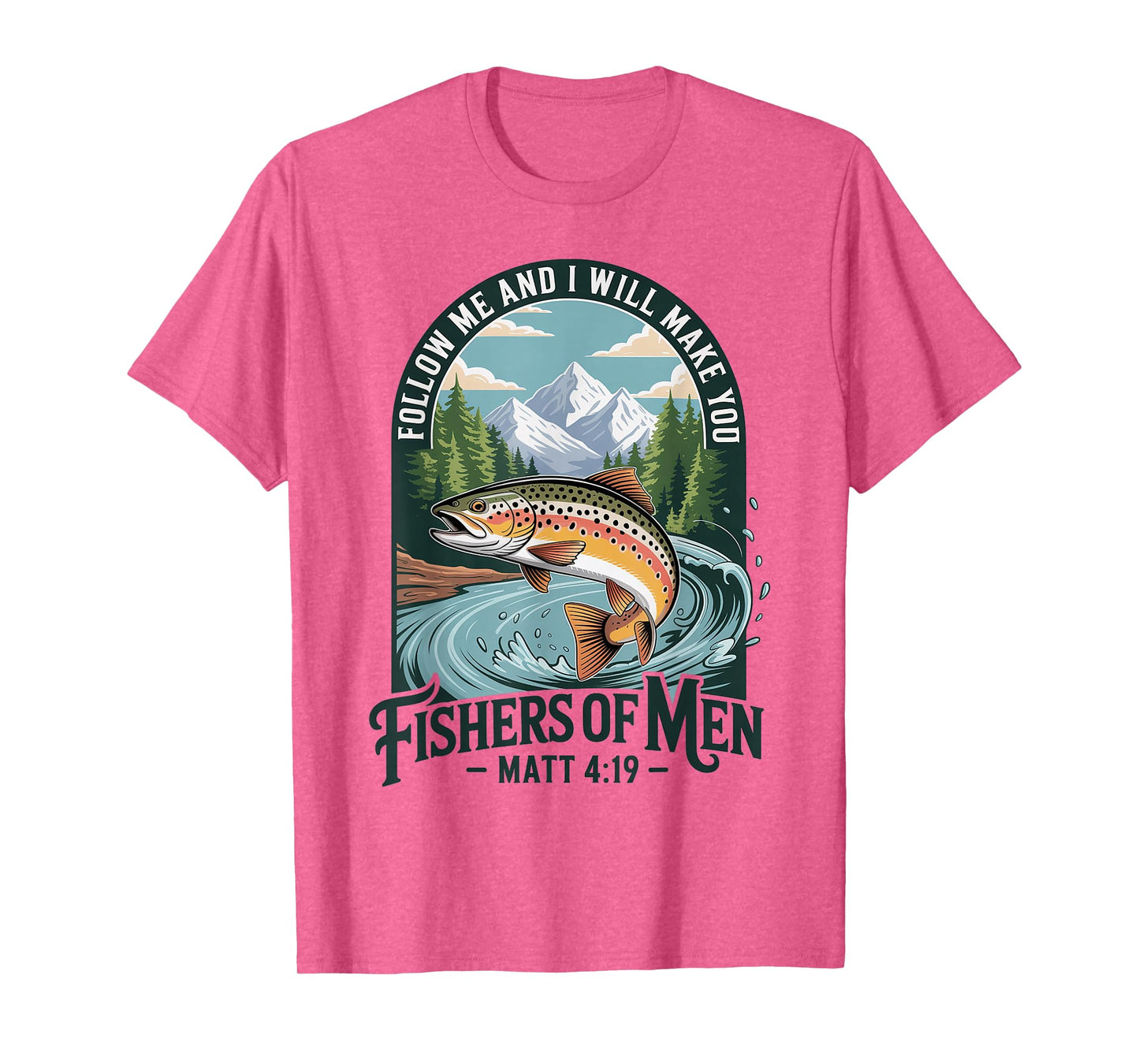 Christian Fishing Hunting Outdoor Tee Matt 4:19 Church T-Shirt