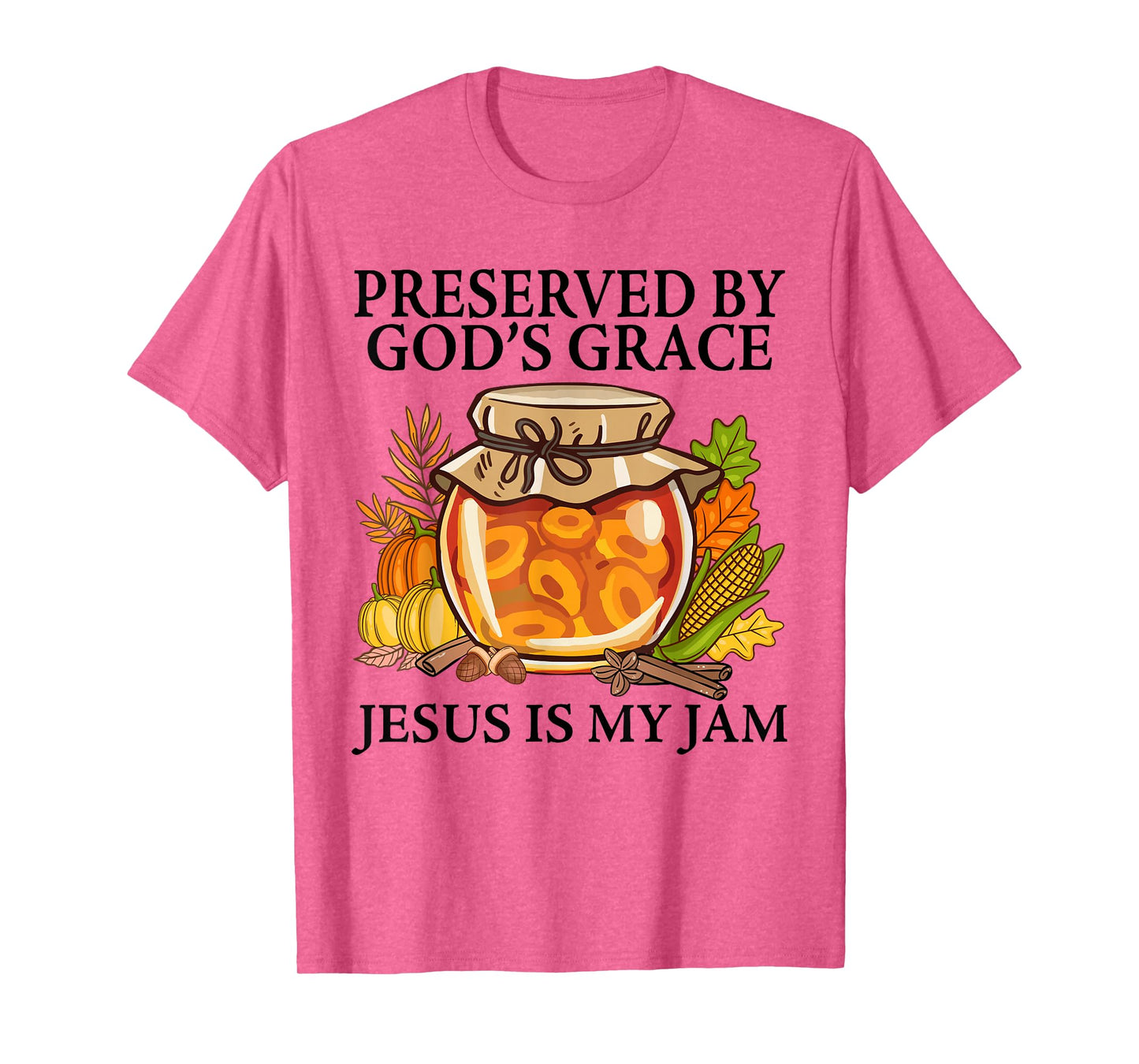Preserved by God's Grace Jesus is My Jam, Fall for Christian T-Shirt