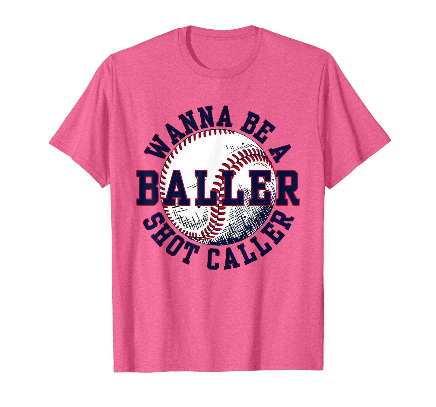 Funny Baseball Wanna Be Baller Shot Funny Caller Sayin quote T-Shirt