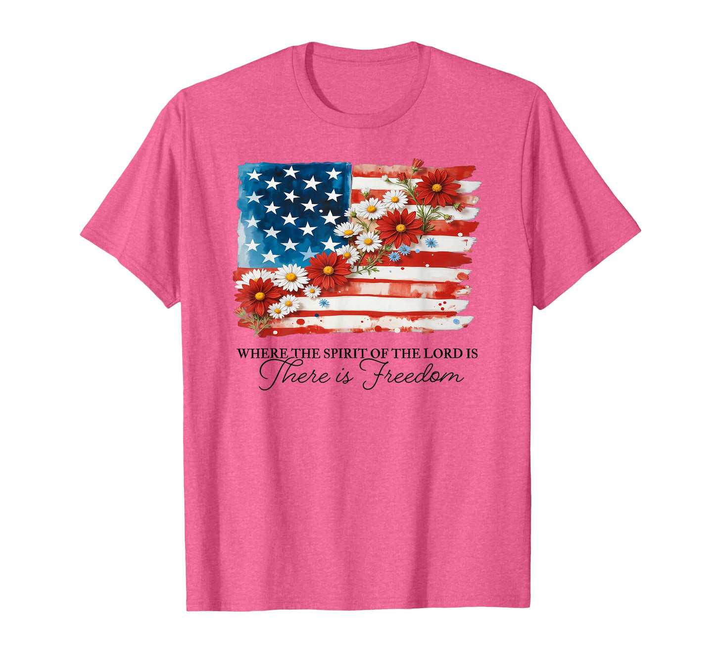 Where The Spirit Of The Lord Is There Is Freedom Floral Flag T-Shirt