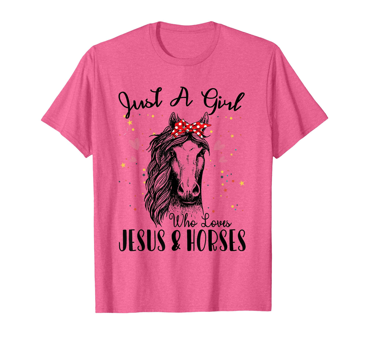 Just A Girl Who Loves Horses & Jesus Shirt Horse Riding T-Shirt