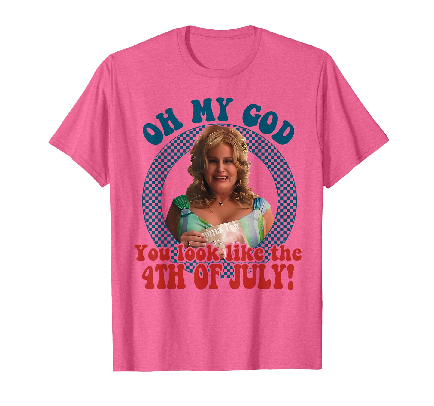 Oh My God You Look Like the 4th of July Patriotic Movie Meme T-Shirt