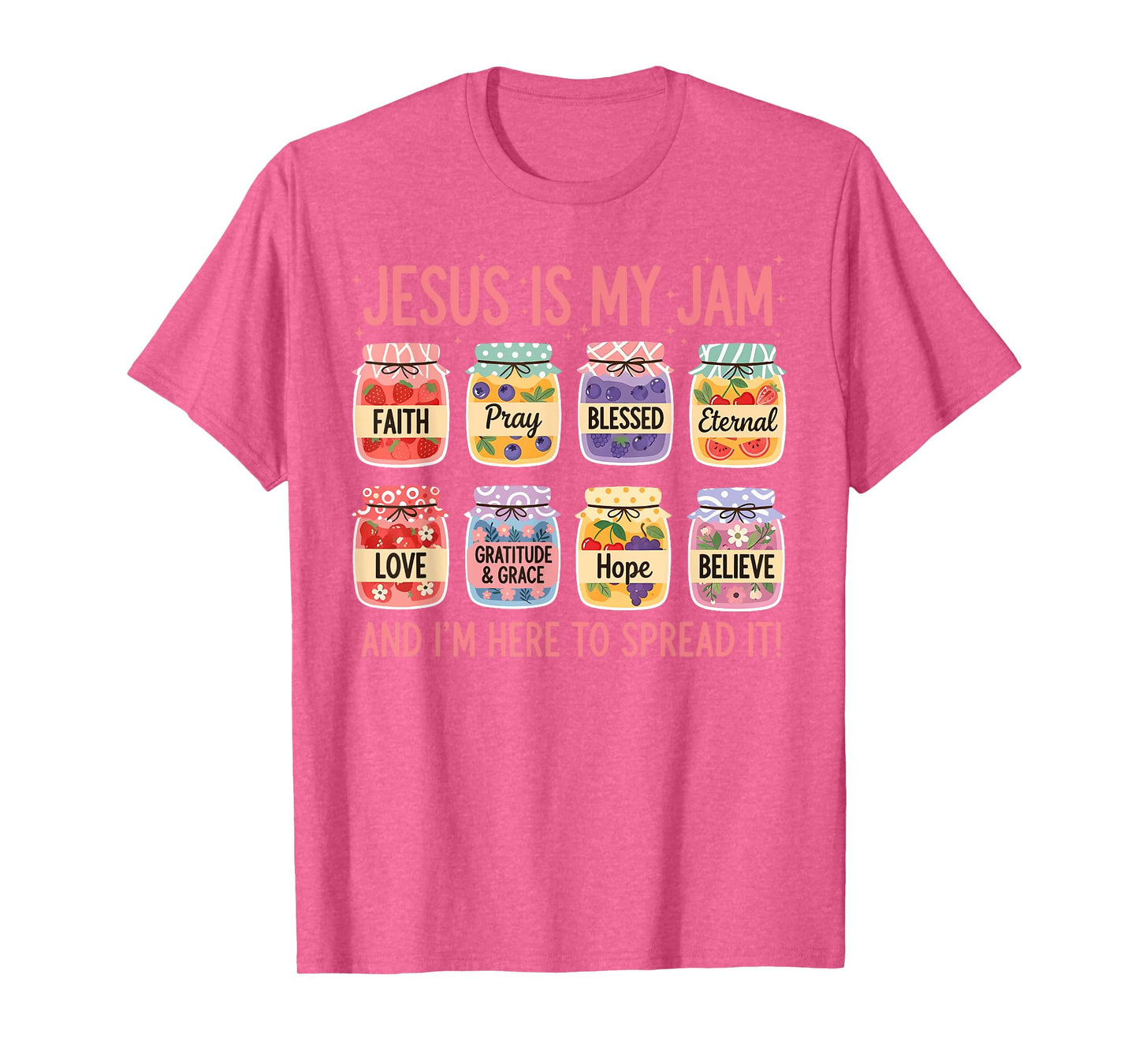 Jesus is My Jam I'm Here to Spread It Christian Faith God T-Shirt