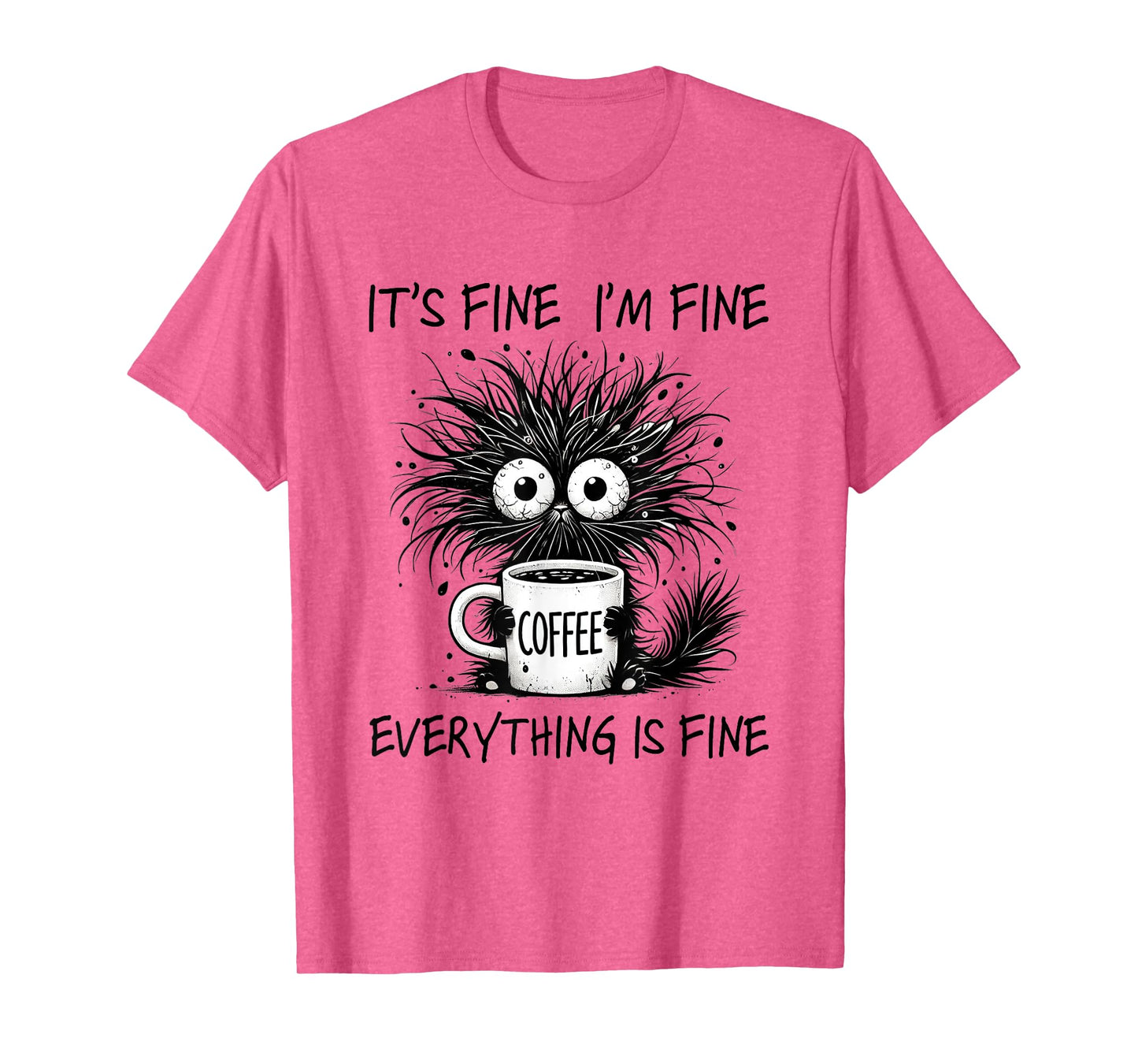 Funny Cat Lover It's Fine I'm Fine Everything Is Fine T-Shirt for Men Women