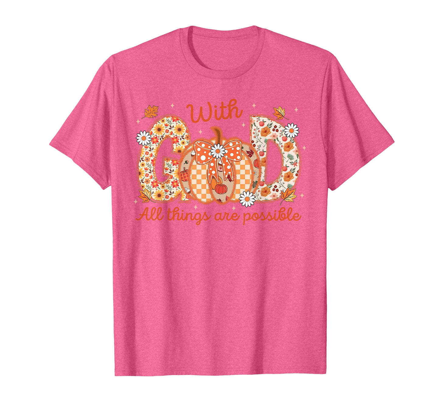 with GOD All Things are Possible Christian Fall Pumpkin Lace T-Shirt