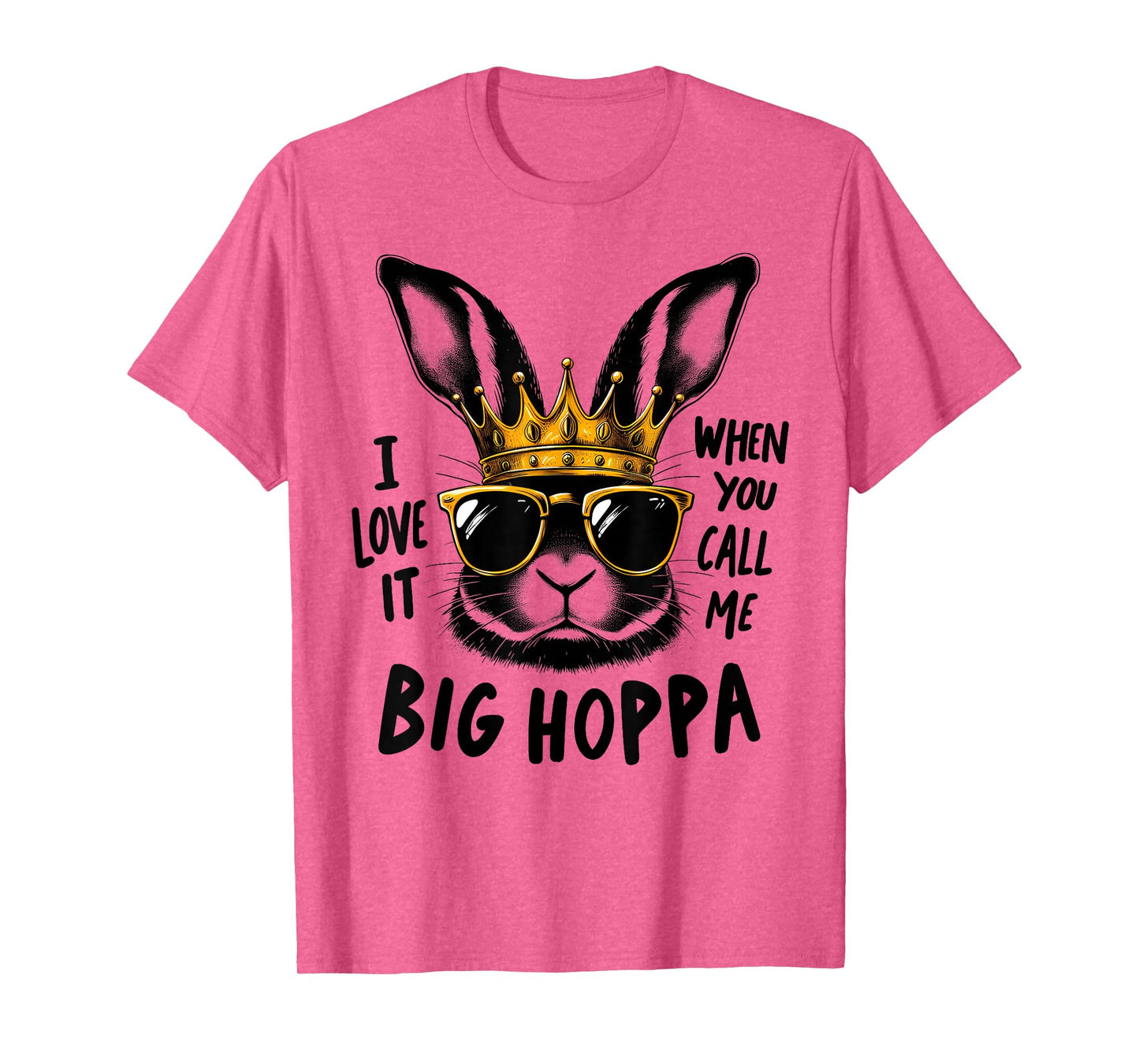 I Love It When You Call Me Big Hoppa Bunny Easter Kids T-Shirt