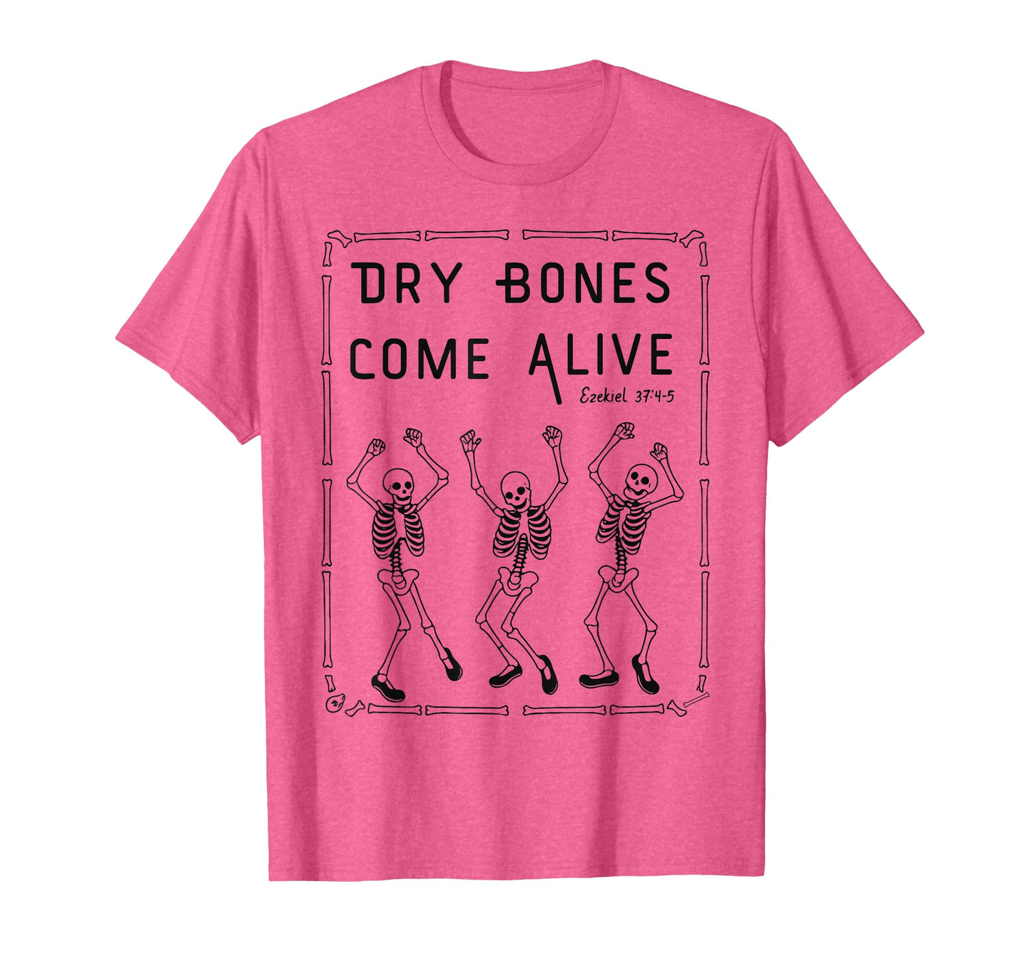 Dancing Skeleton Dry Bones Come Alive Christian Halloween T-Shirt