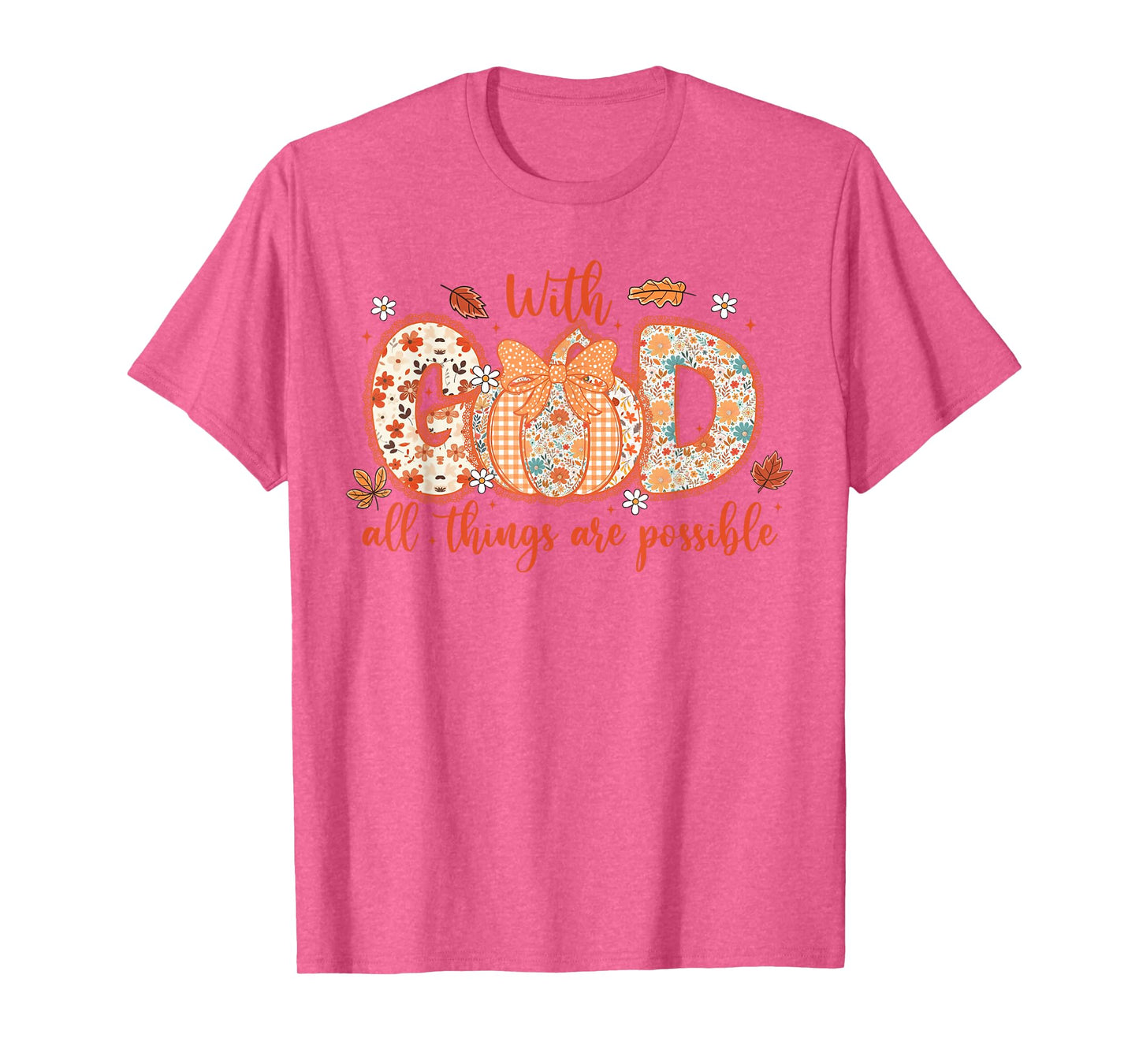 with God All Things are Possible Coquette Pumpkin Christian T-Shirt