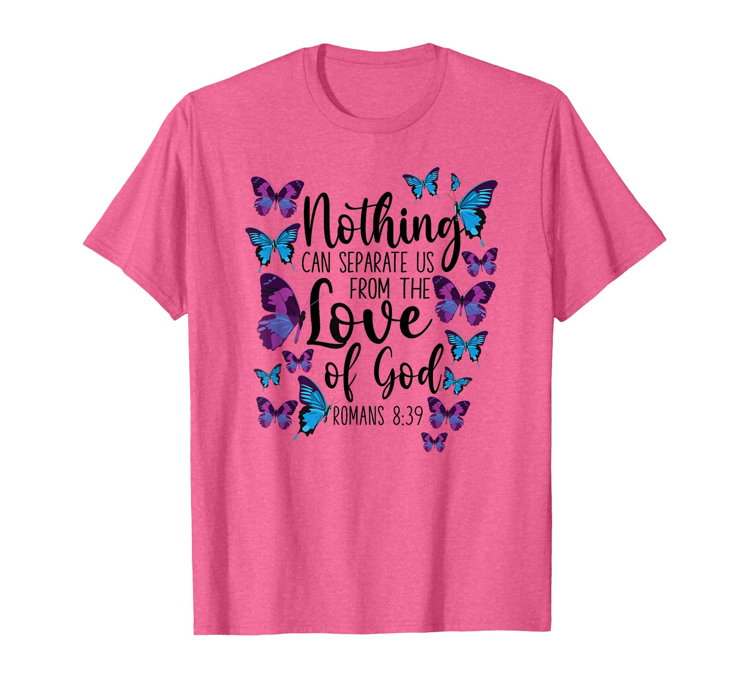 Christian Bible Verse Quote Butterfly Romans 8:39 T-Shirt