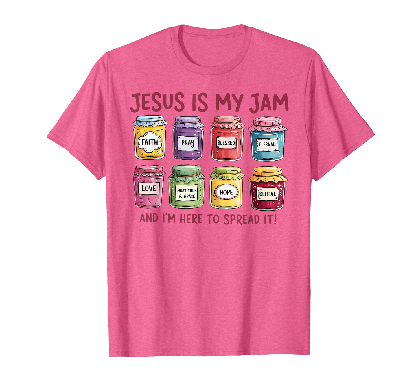 Jesus is My Jam I'm Here to Spread It Christian Faith God T-Shirt