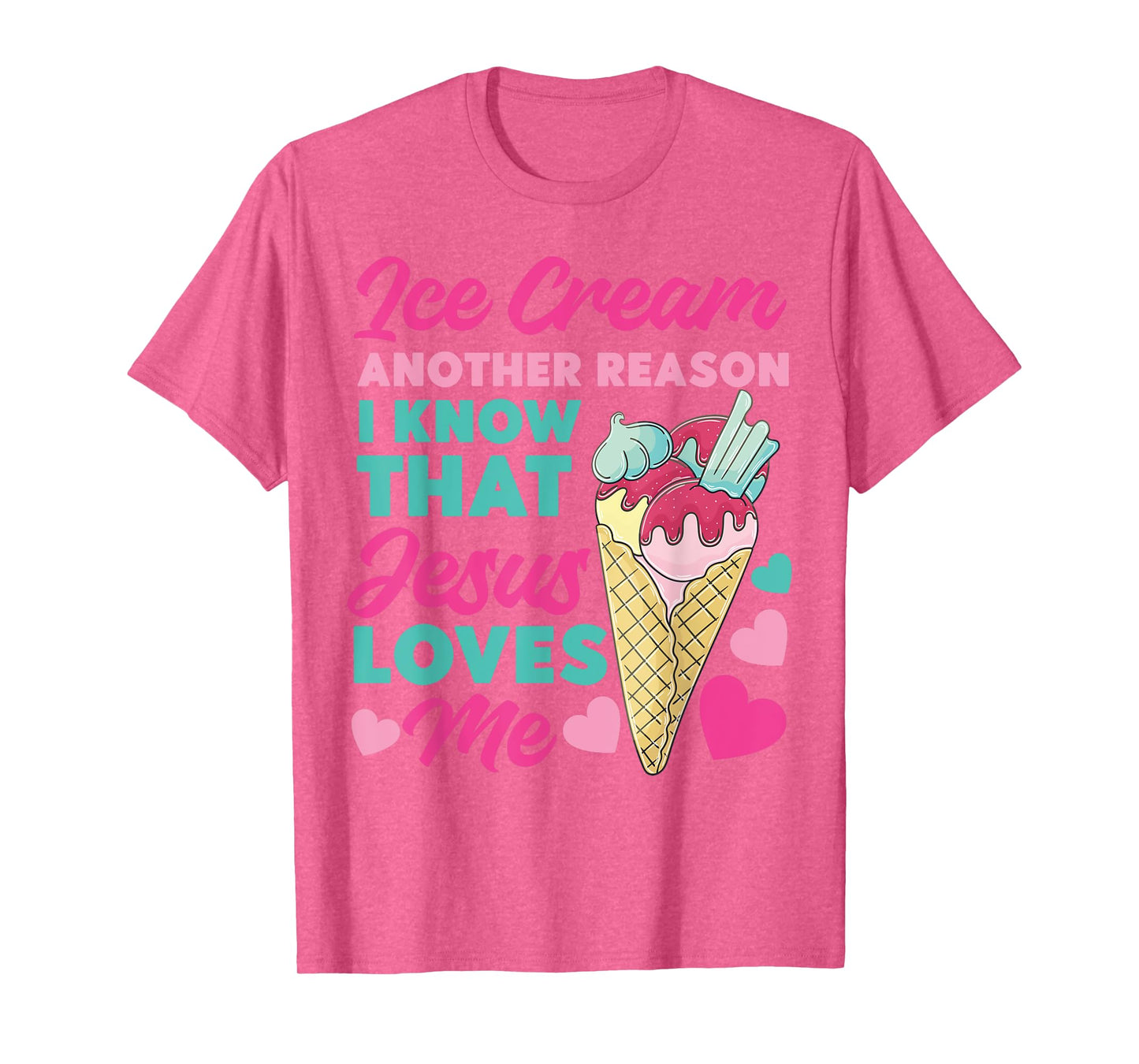 Ice Cream Christian Jesus Cone Ice Cream Another Reason I T-Shirt